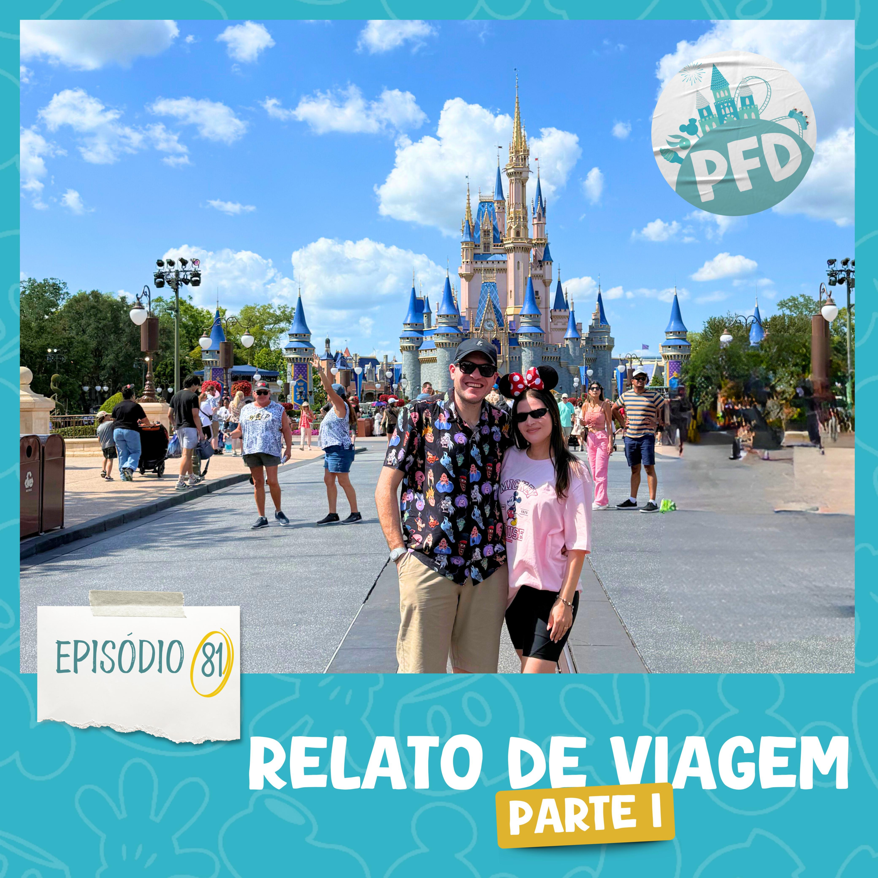 Episódio 81 - Relato de Viagem parte 01