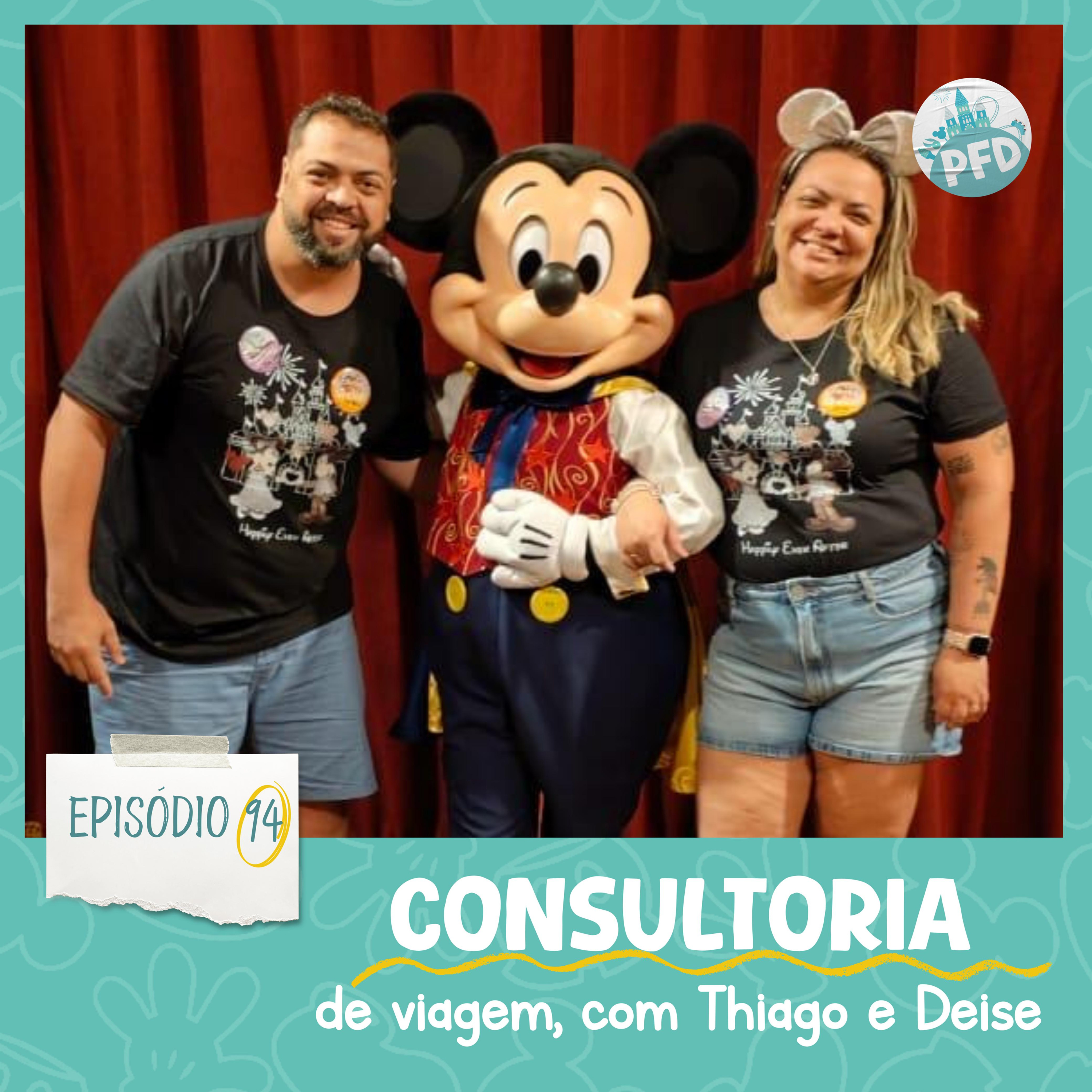 Episódio 94 - Consultoria de Viagem com Thiago e Deise