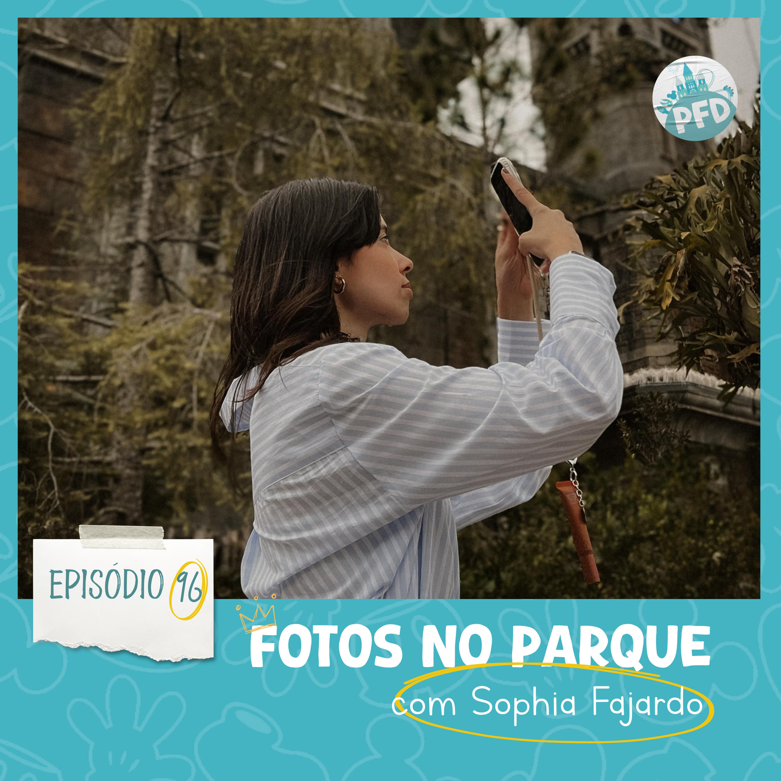 Episódio 96 - Dicas de Fotografia com Sophia