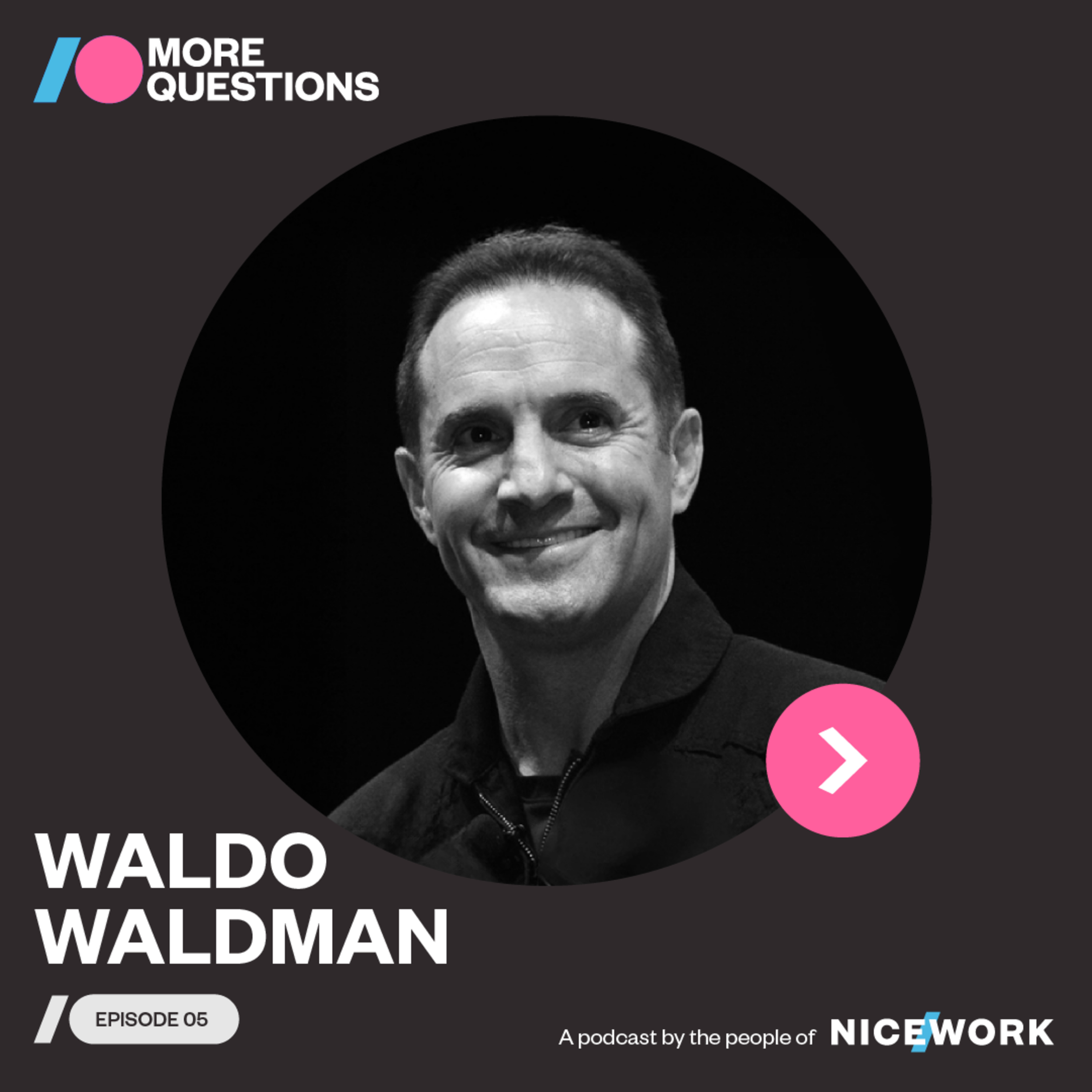 #5 Waldo Waldman | Stand out + stay relevant: How to be a mint chocolate chip leader in a vanilla chocolate world