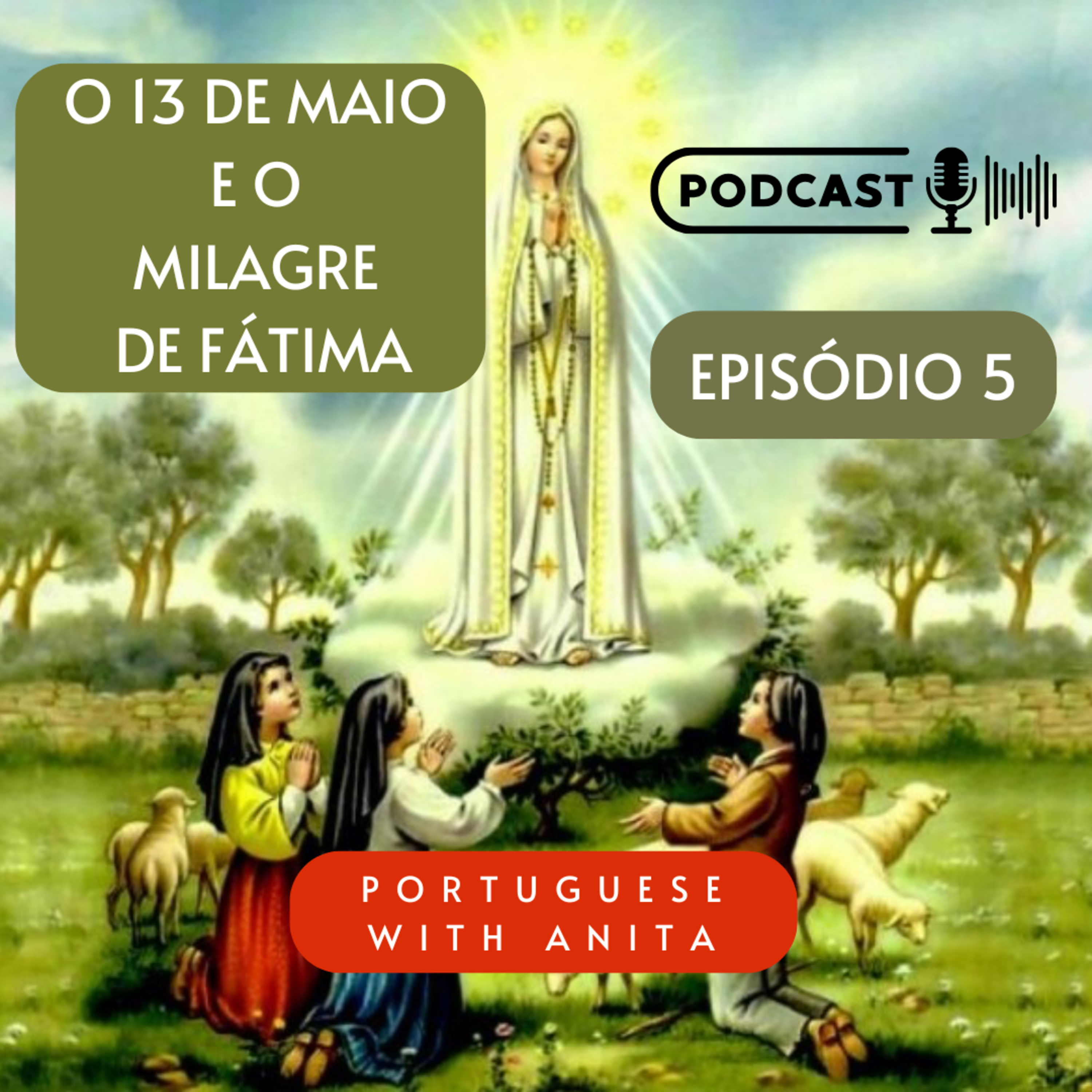 #5 - O Milagre de Fátima e o 13 de Maio episode artwork