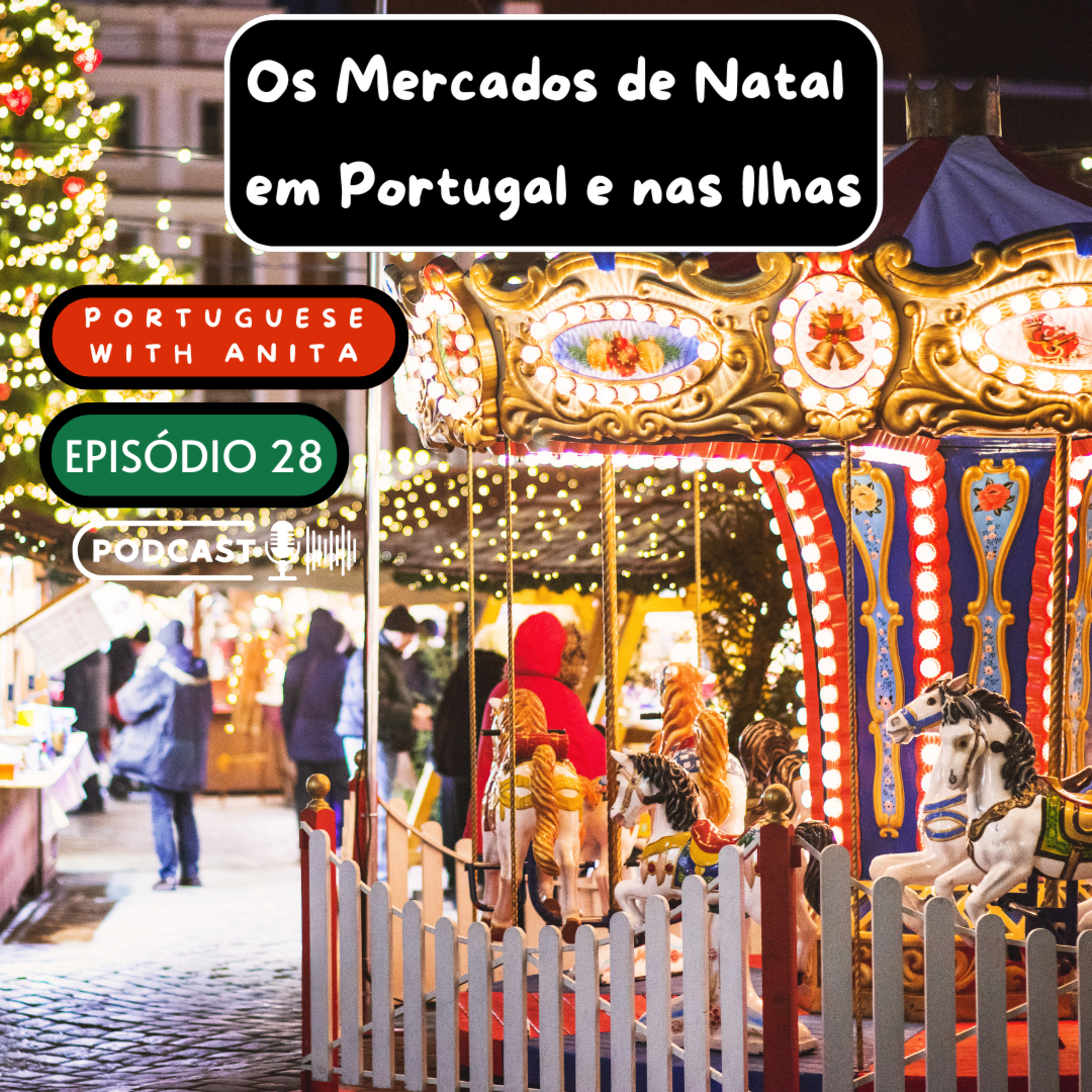 Episódio 28: Os Mercados de Natal em Portugal e nas Ilhas episode artwork
