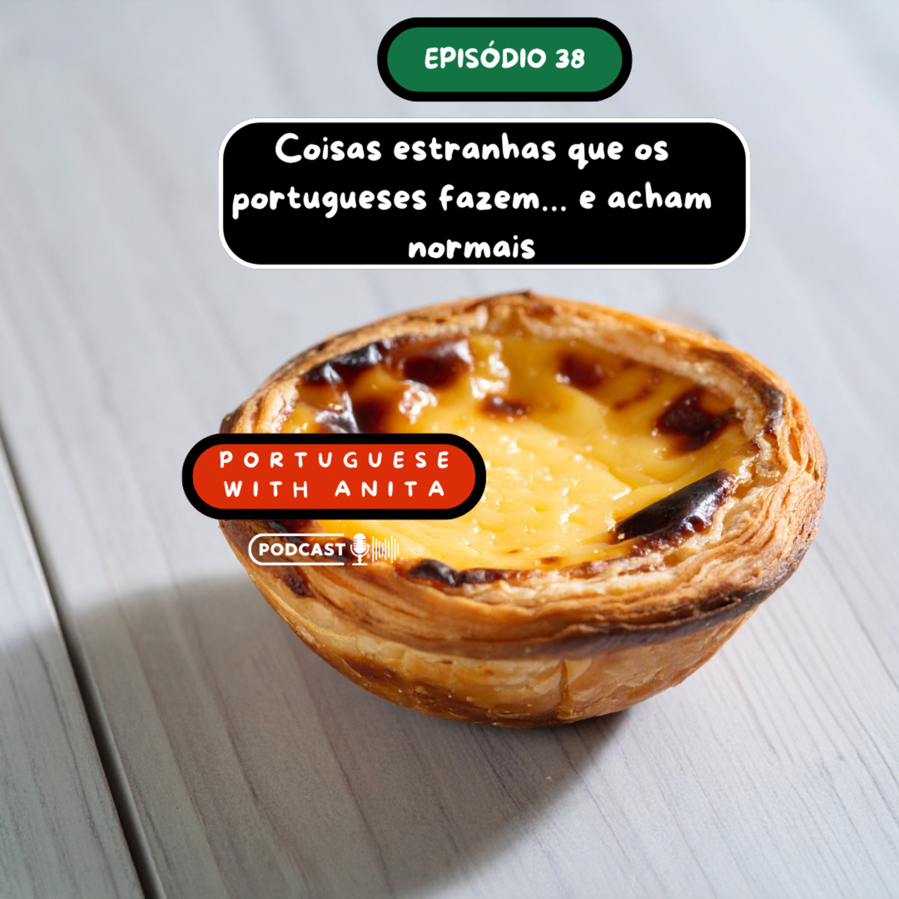 #38: Coisas estranhas que os portugueses fazem...e acham normal episode artwork