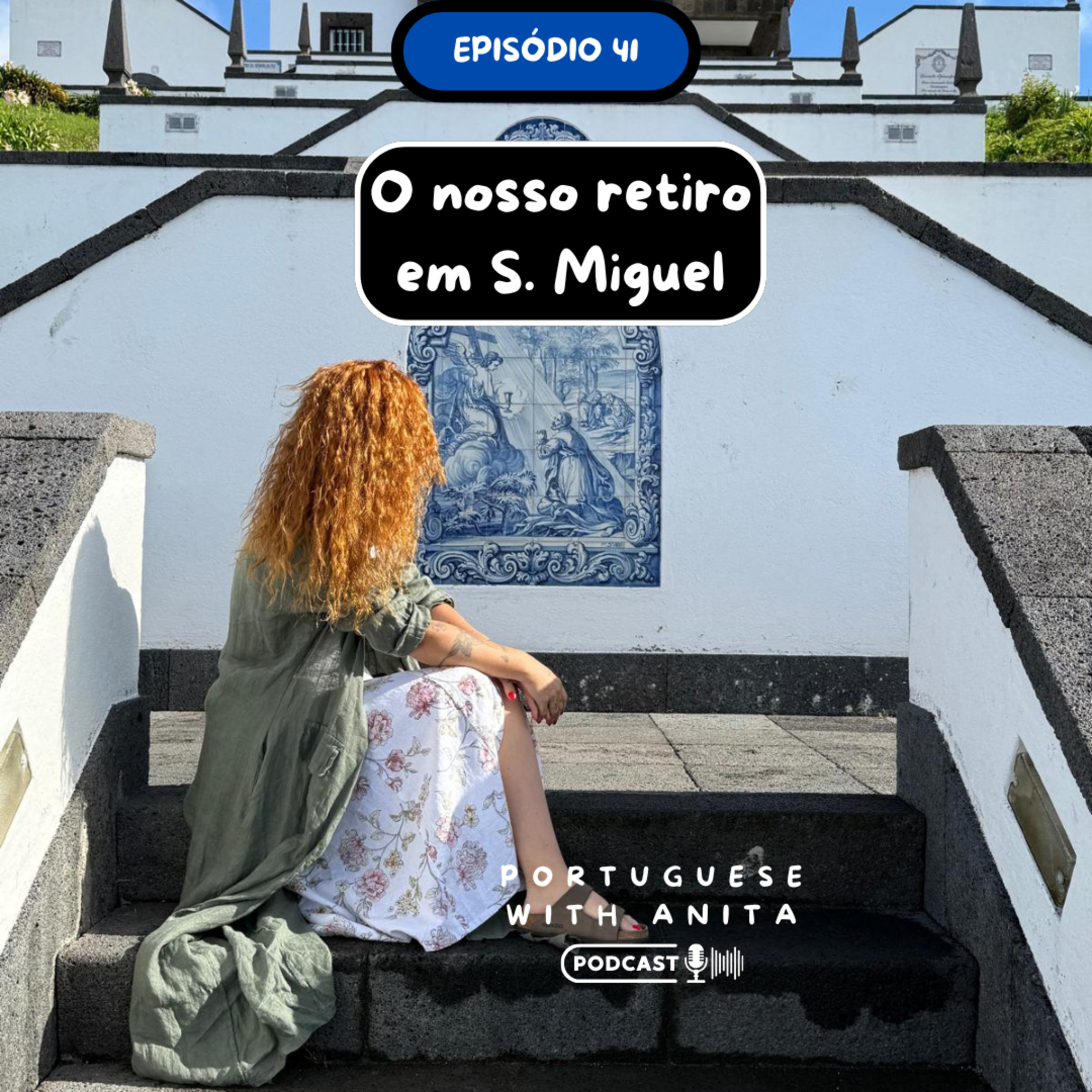 #41: O nosso retiro em S. Miguel episode artwork