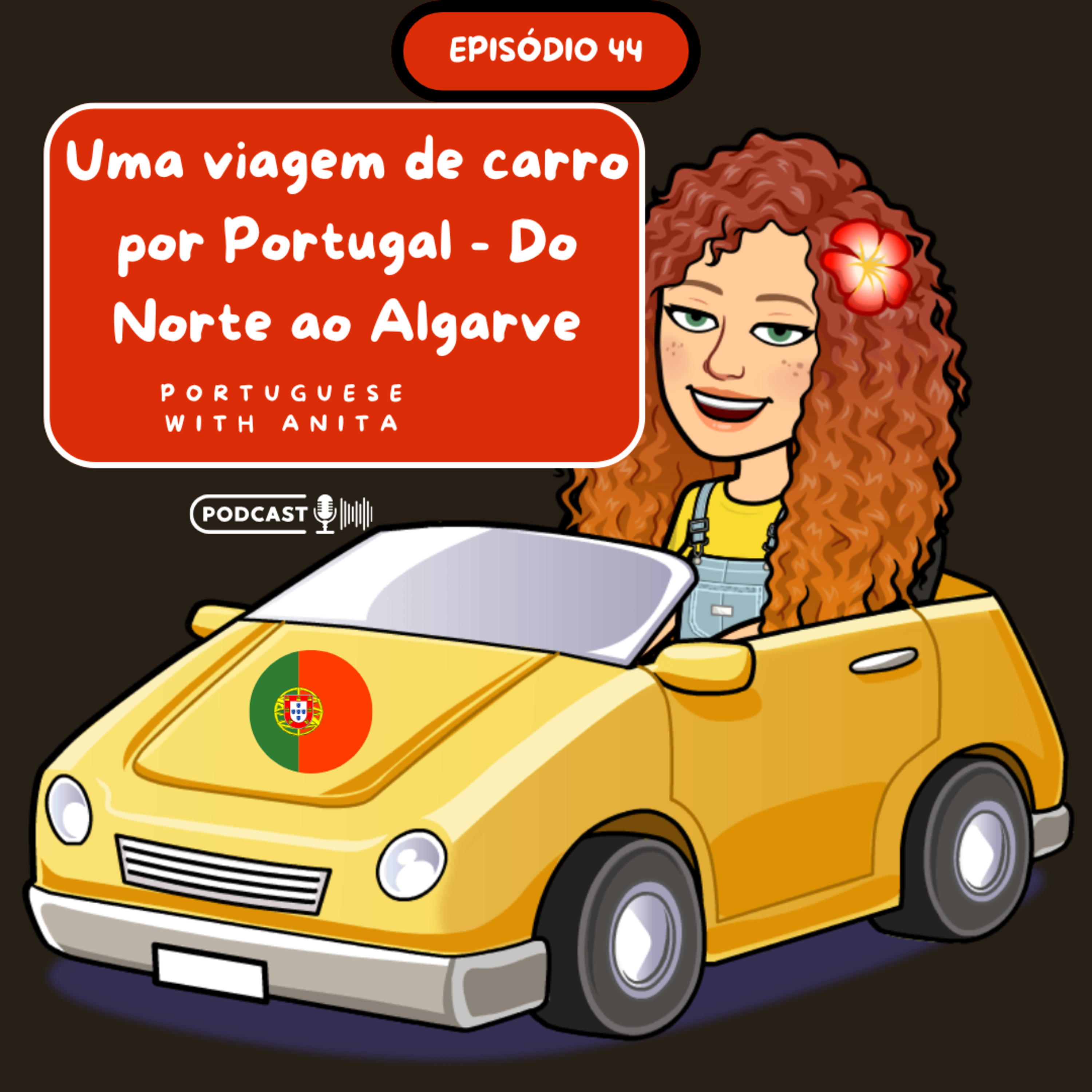 #44: Uma viagem de carro por Portugal - Do Norte ao Algarve episode artwork