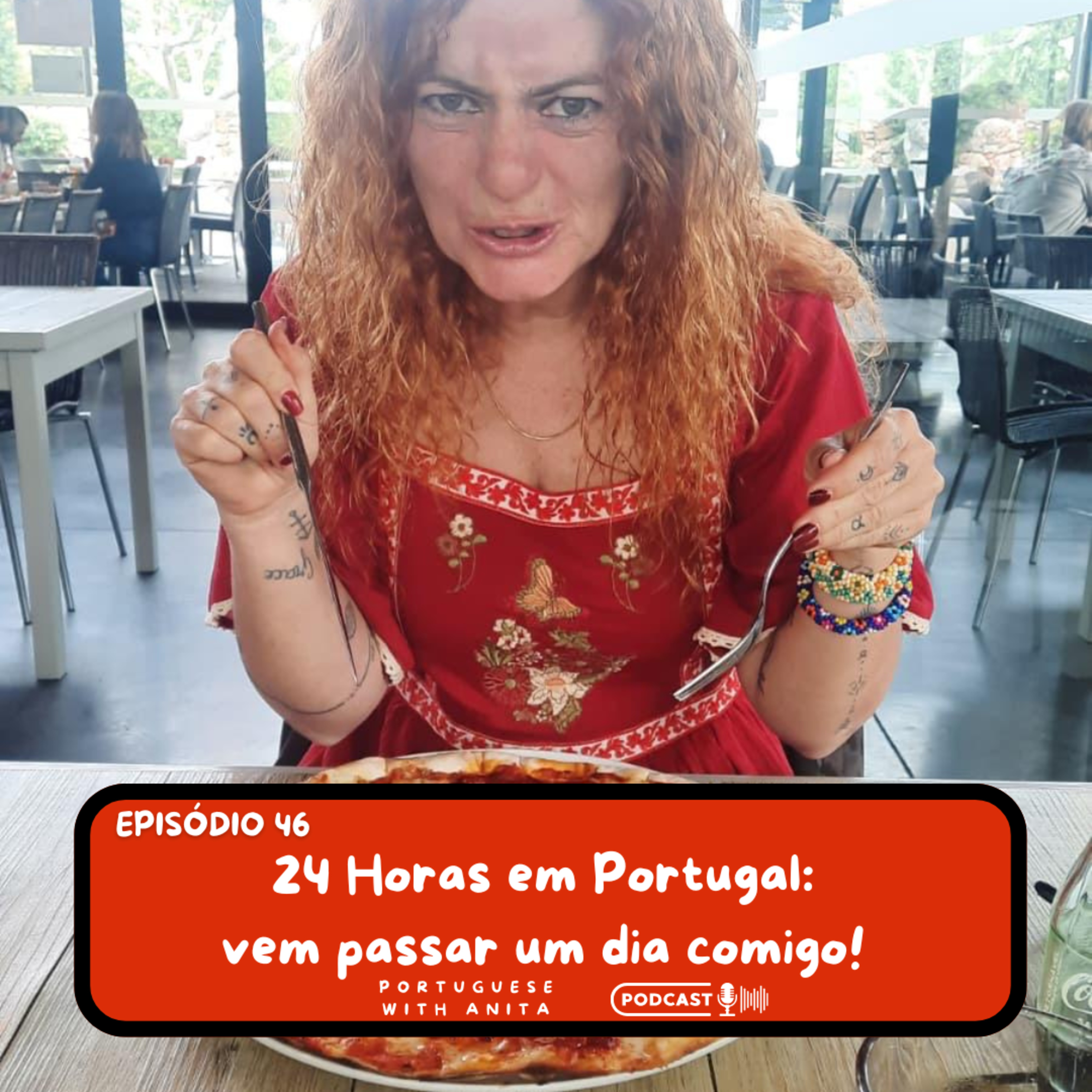 #46: 24 Horas em Portugal: vem passar um dia comigo!
