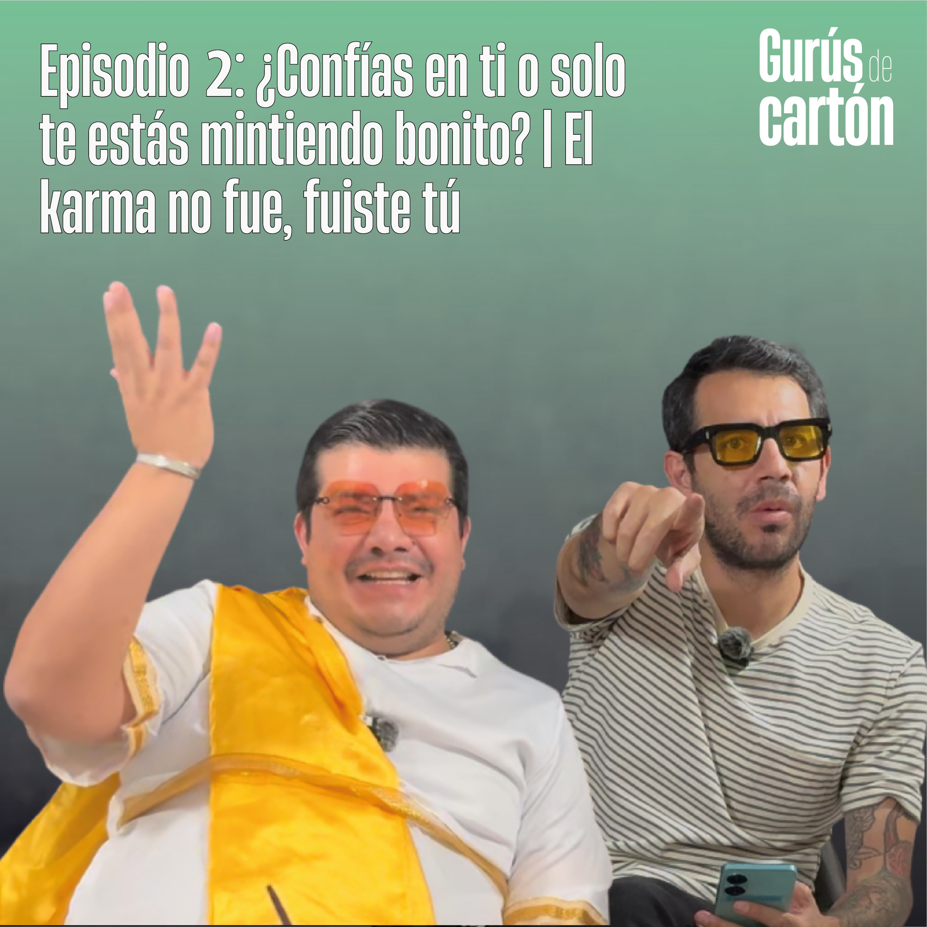 Episodio 2: ¿Confías en ti o solo te estás mintiendo bonito? | El karma no fue, fuiste tú episode artwork