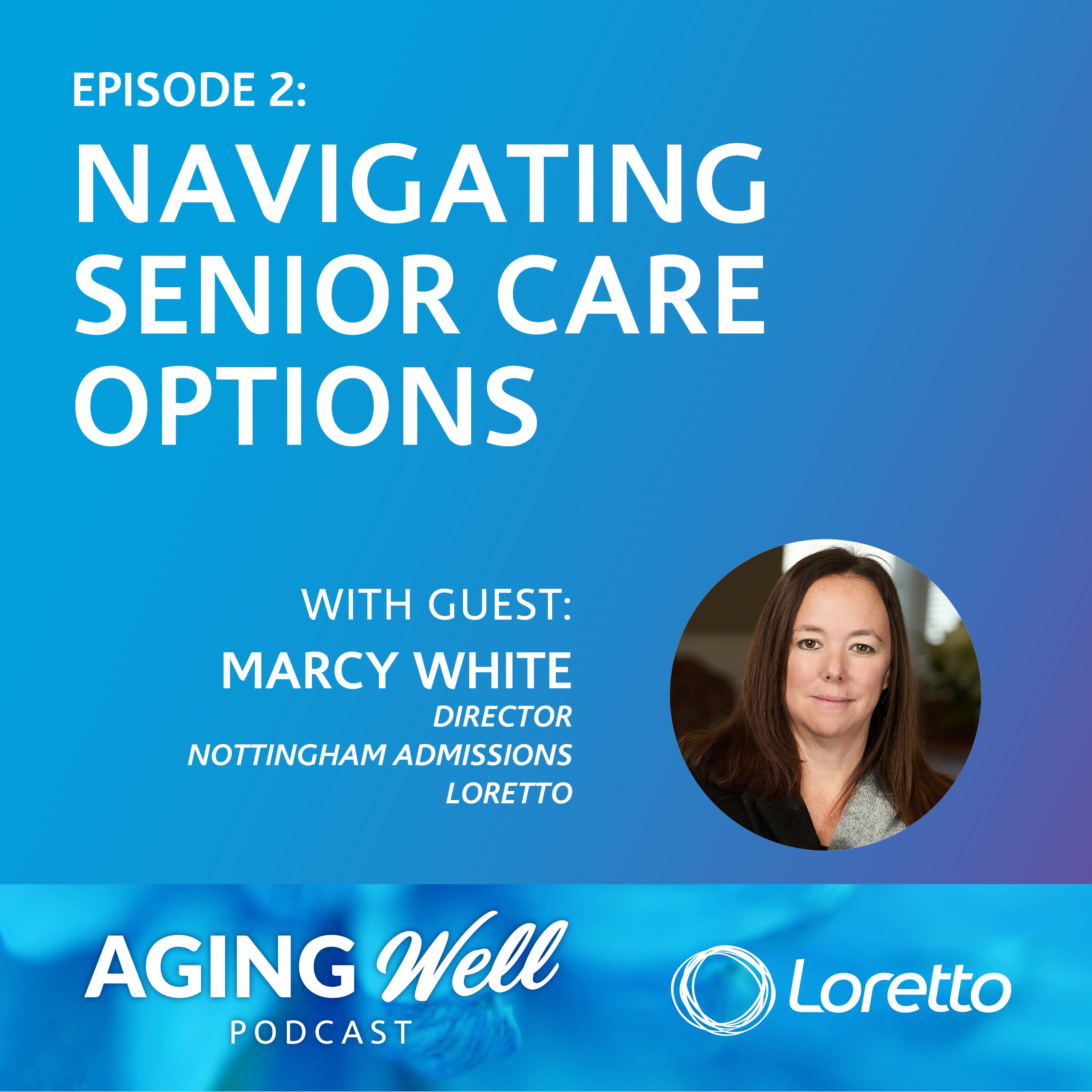 Navigating Senior Care Options episode artwork