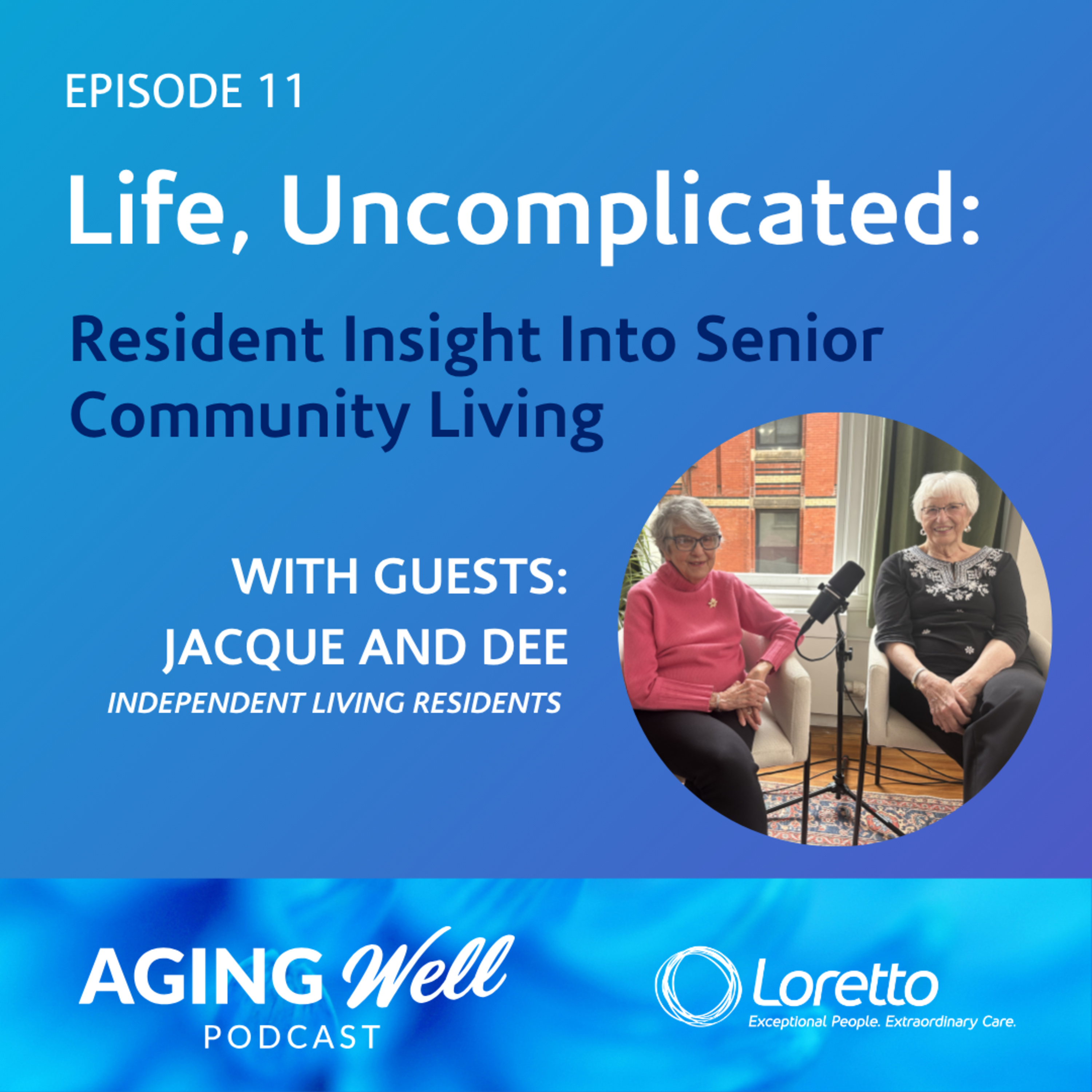 Life, Uncomplicated: Resident Insight Into Senior Community Living episode artwork