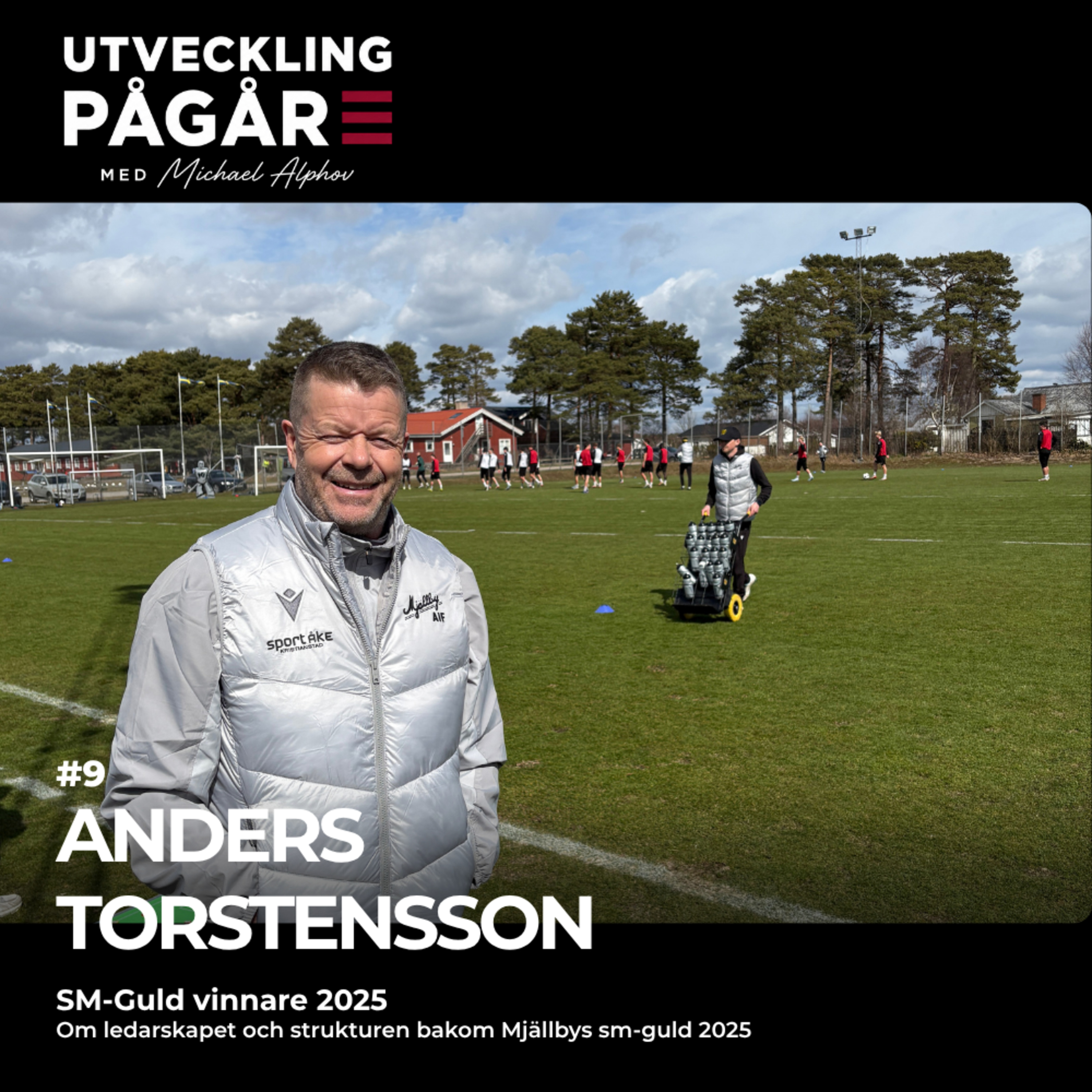 #9 Anders Torstensson: om ledarskapet och strukturen bakom Mjällbys SM-guld episode artwork