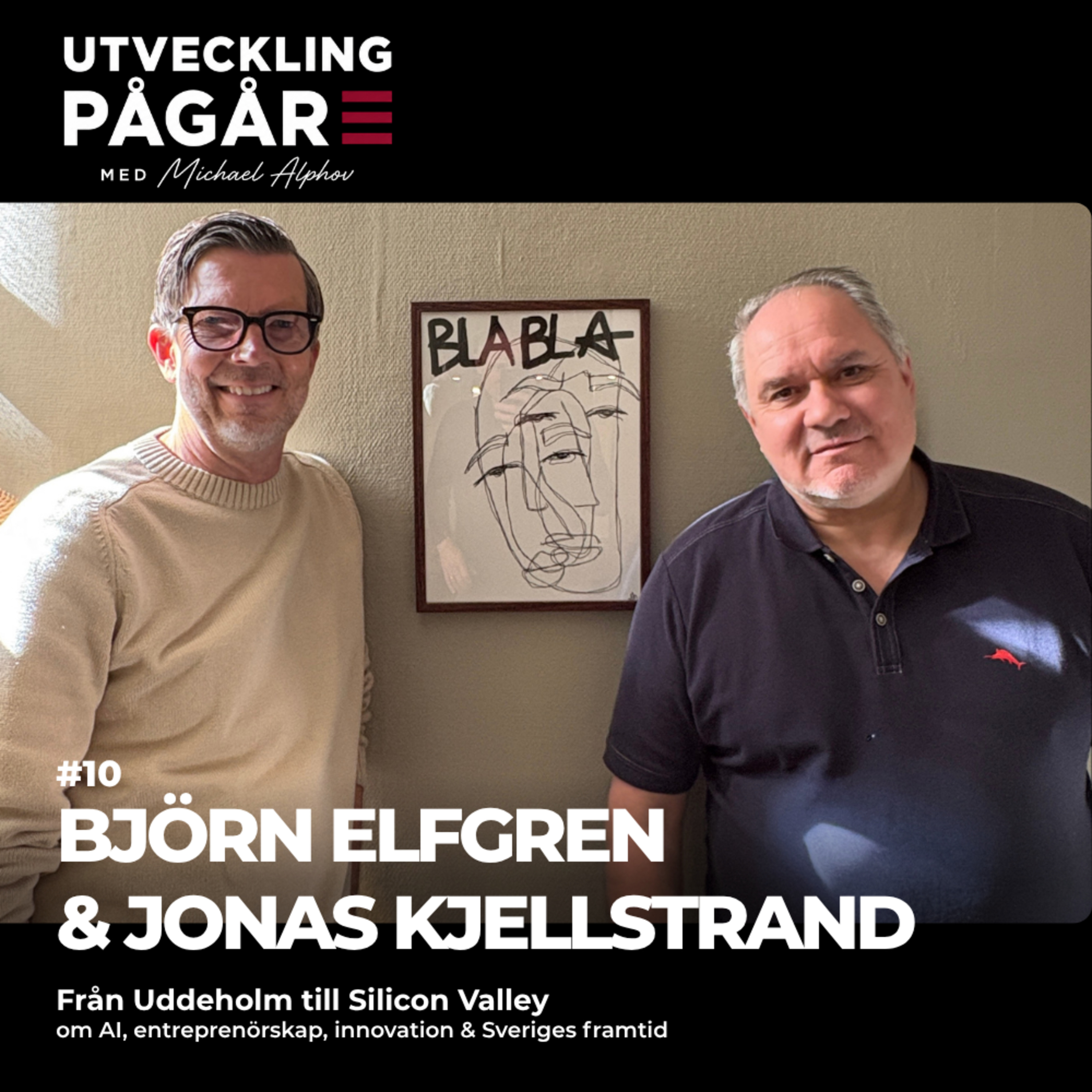 #10: Björn Elfgren & Jonas Kjellstrand & : Från Uddeholm till Silicon Valley - om AI, entreprenörskap, innovation & Sveriges framtid episode artwork