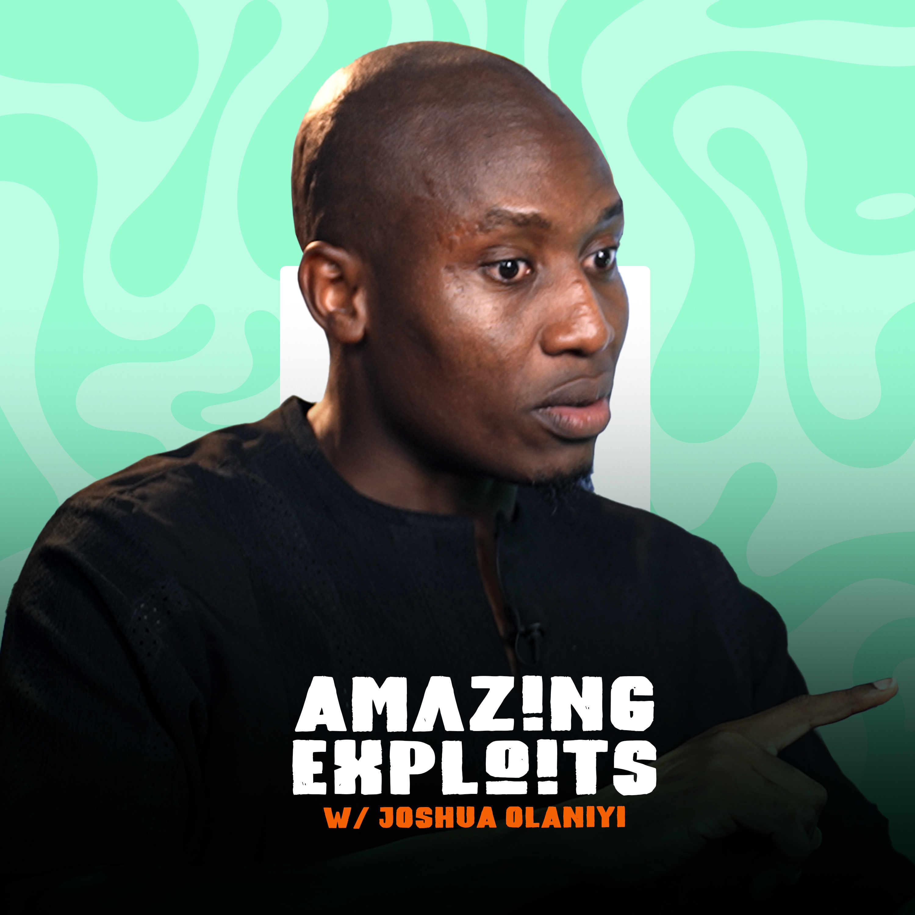 Amazing Exploits Podcast w/ Joshua Olaniyi