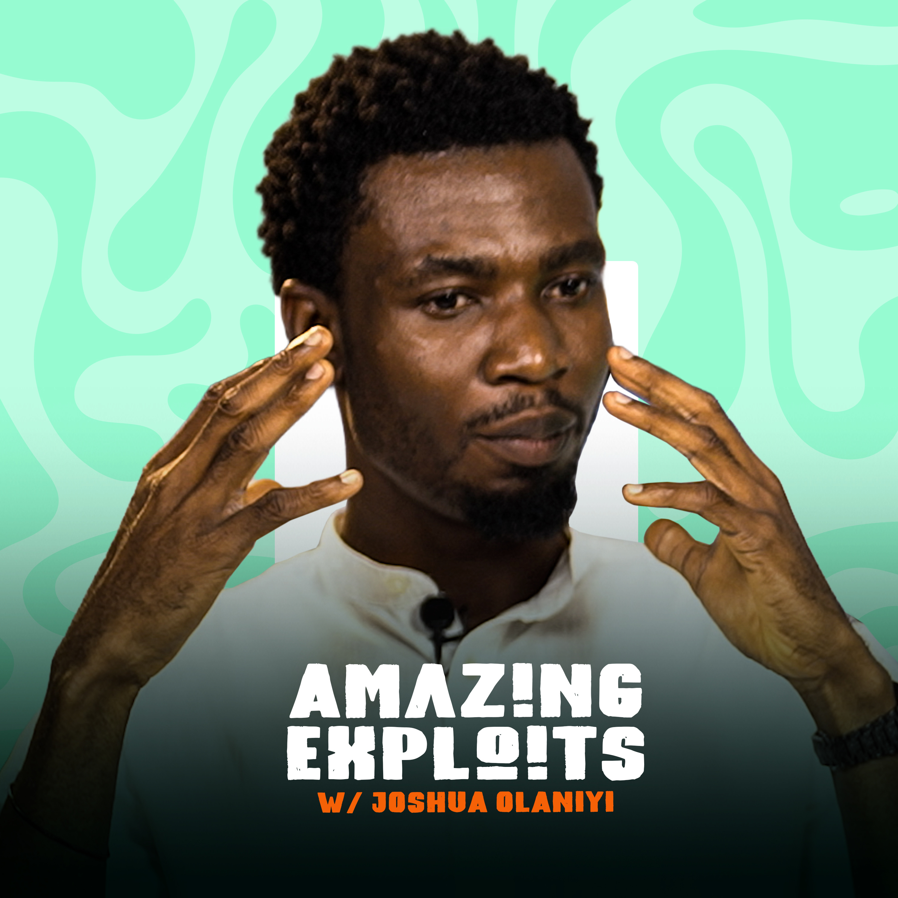 Amazing Exploits Podcast w/ Joshua Olaniyi