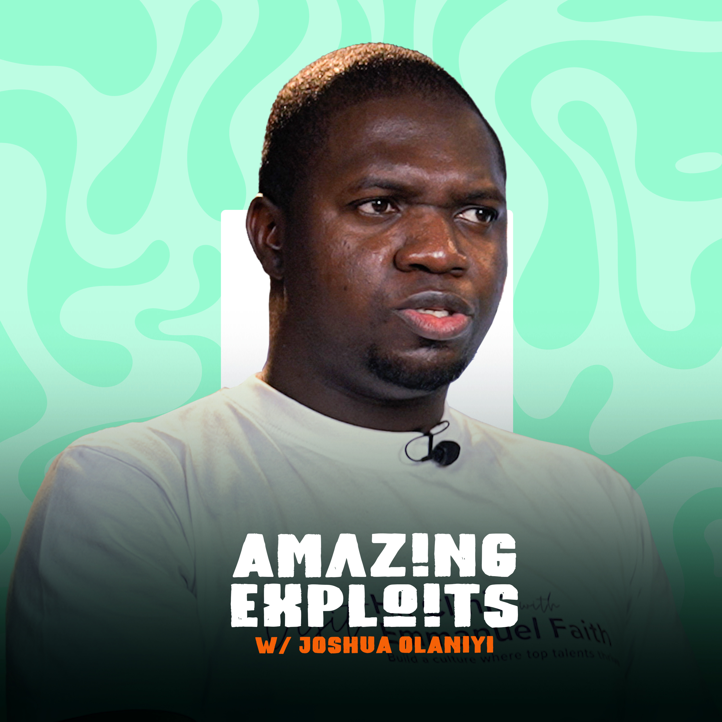 Amazing Exploits Podcast w/ Joshua Olaniyi