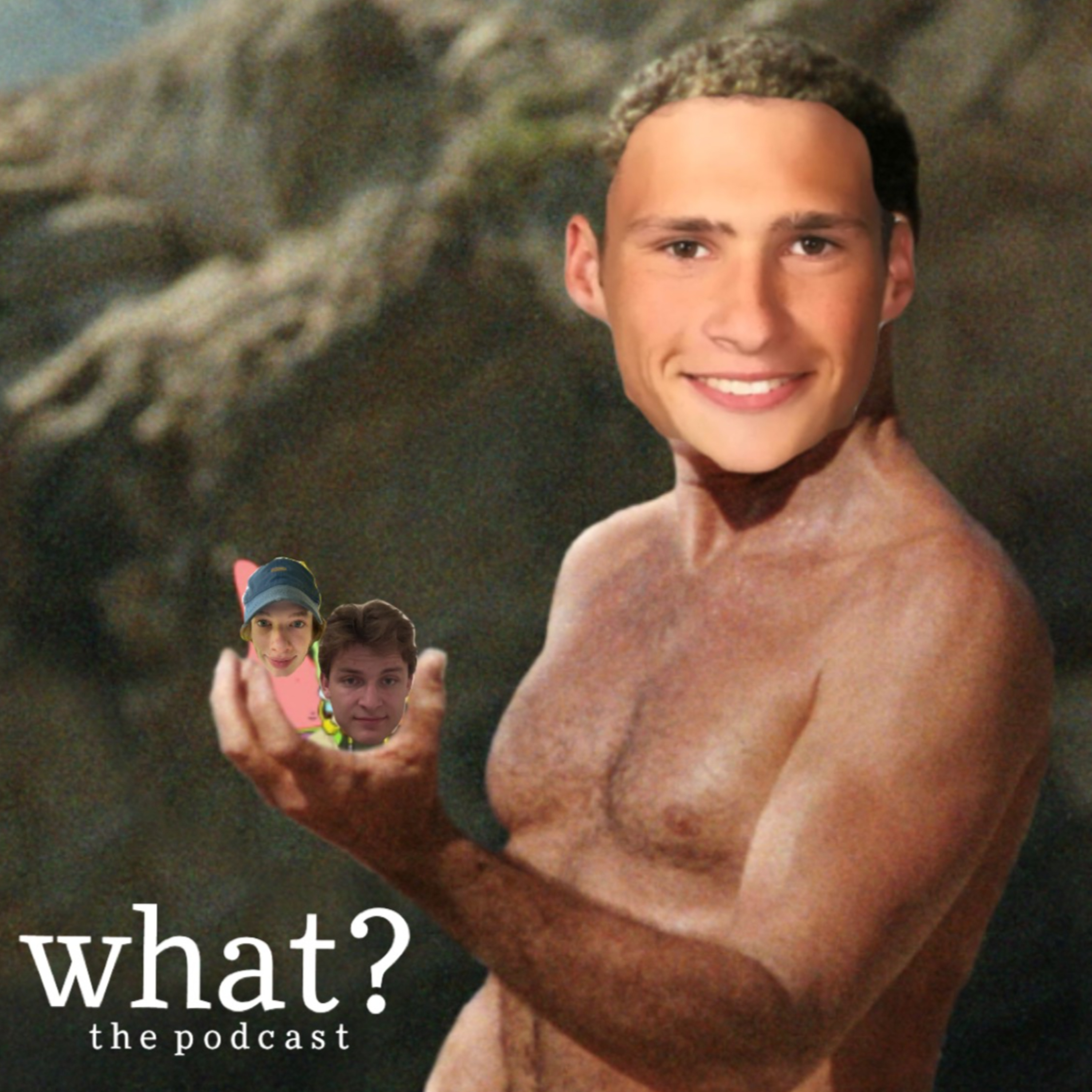 what? the podcast