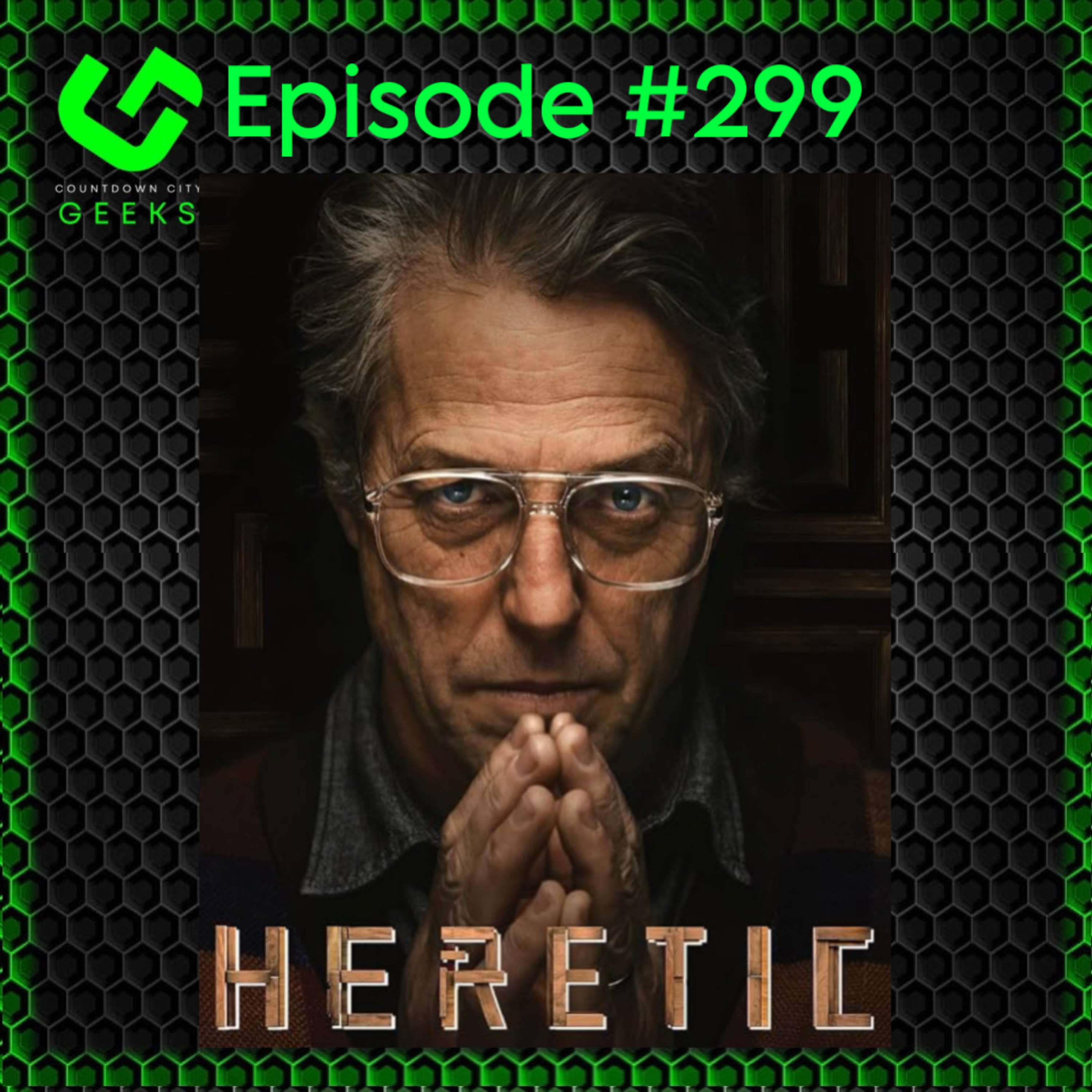 Ep #299: Thoughts on Hugh Grant in The Heretic episode artwork