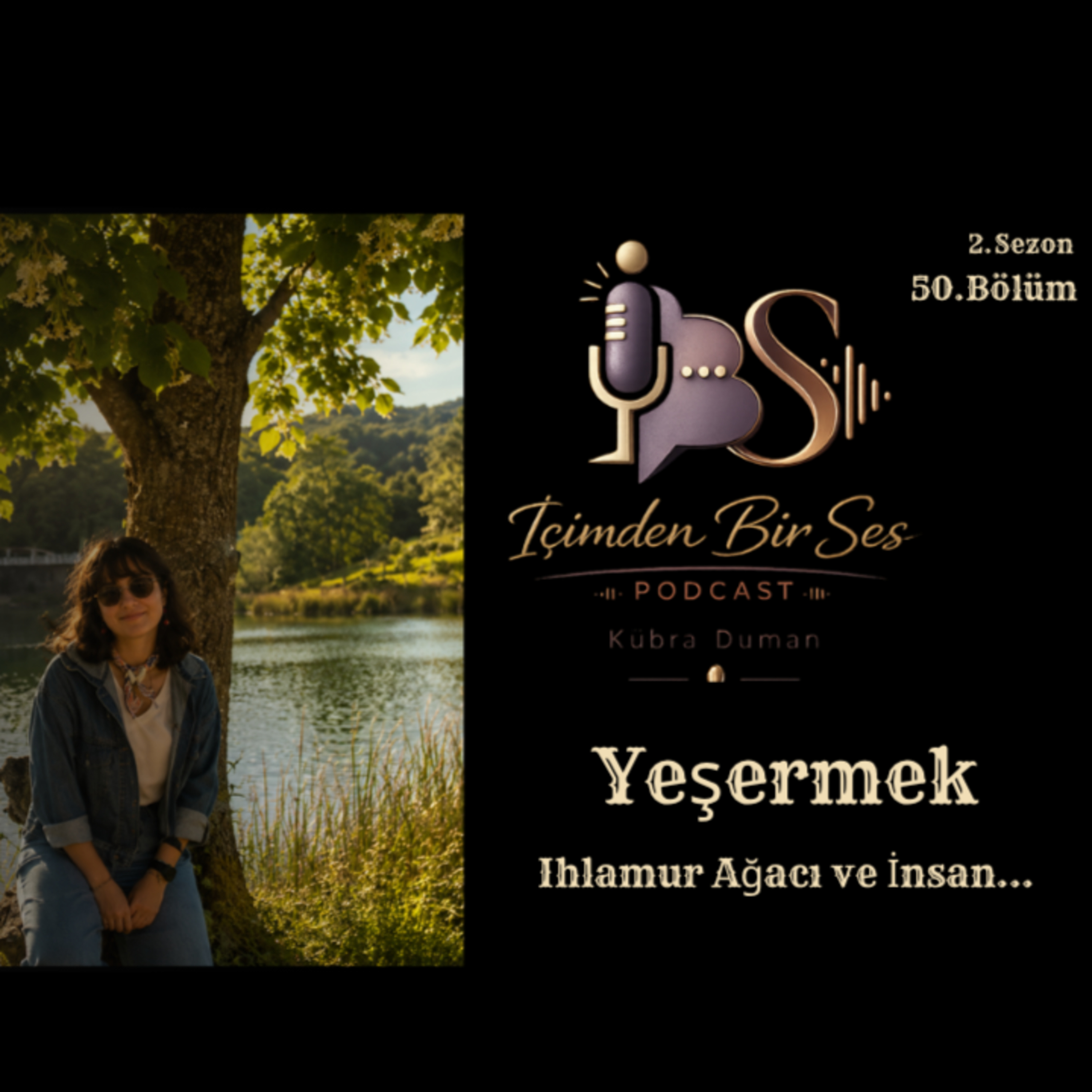 Bölüm 50: Yeşermek - Ihlamur Ağacı Ve İnsan episode artwork