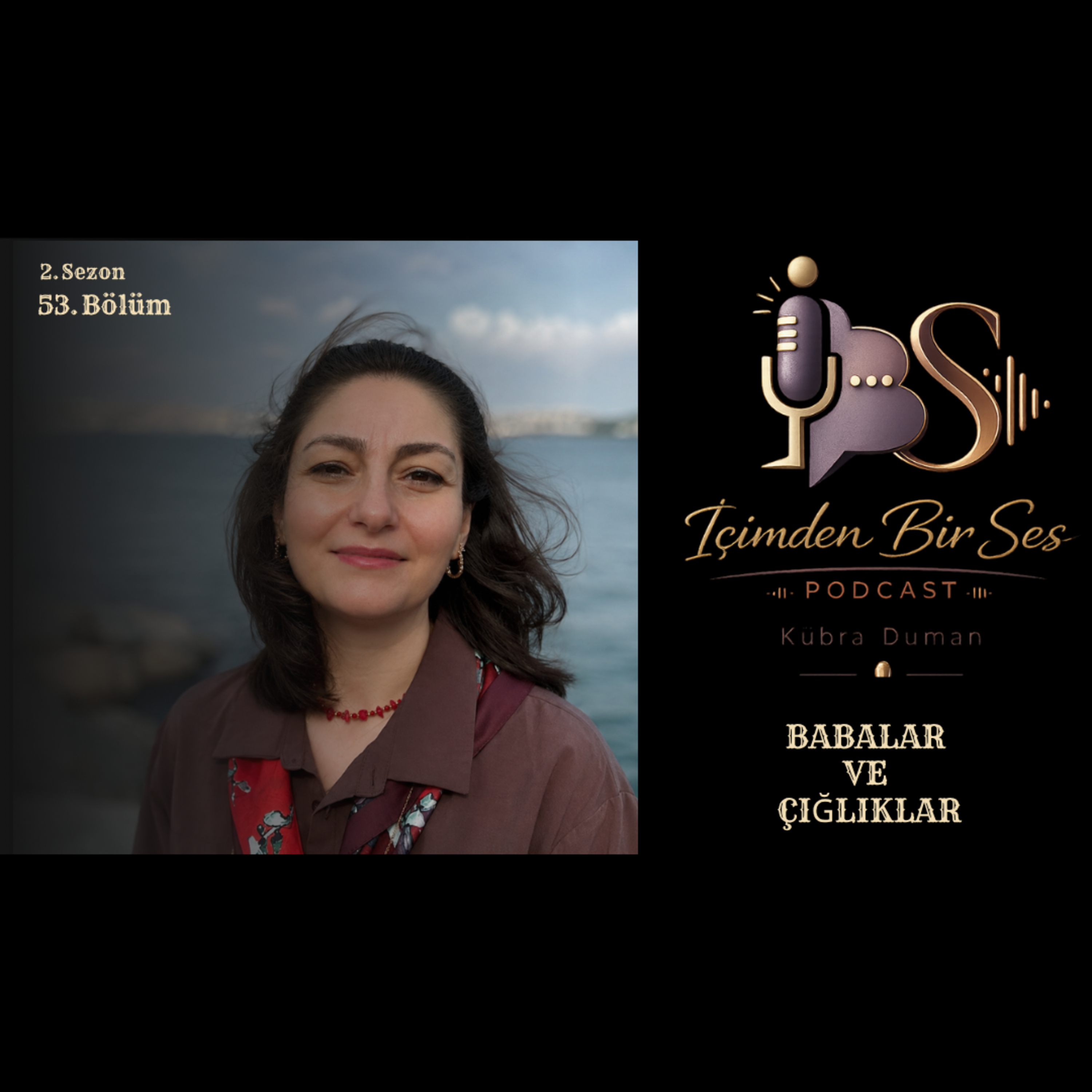 Bölüm 53: Babalar Ve Çığlıklar episode artwork