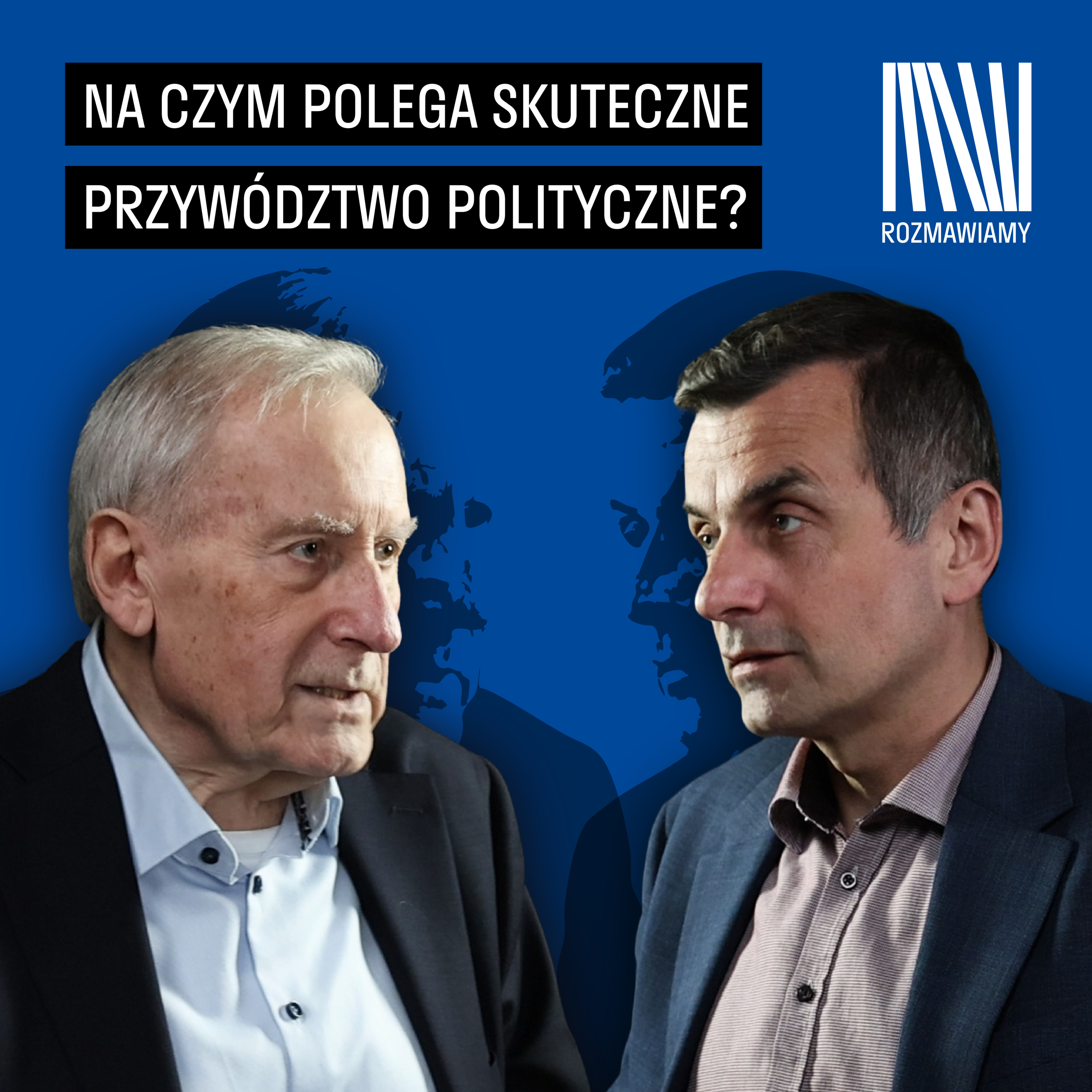 Na czym polega skuteczne przywództwo polityczne? I Grzegorz Dziemidowicz, Adam Leszczyński episode artwork