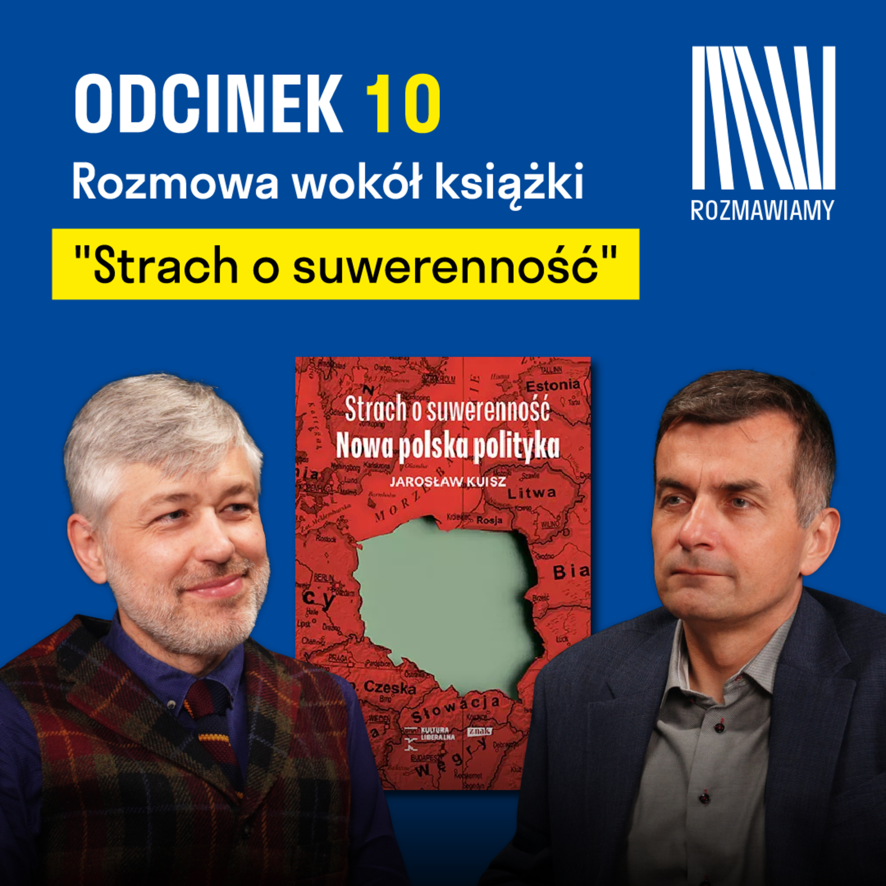 Dyskusja wokół książki "Strach o suwerenność" | dr Jarosław Kuisz episode artwork