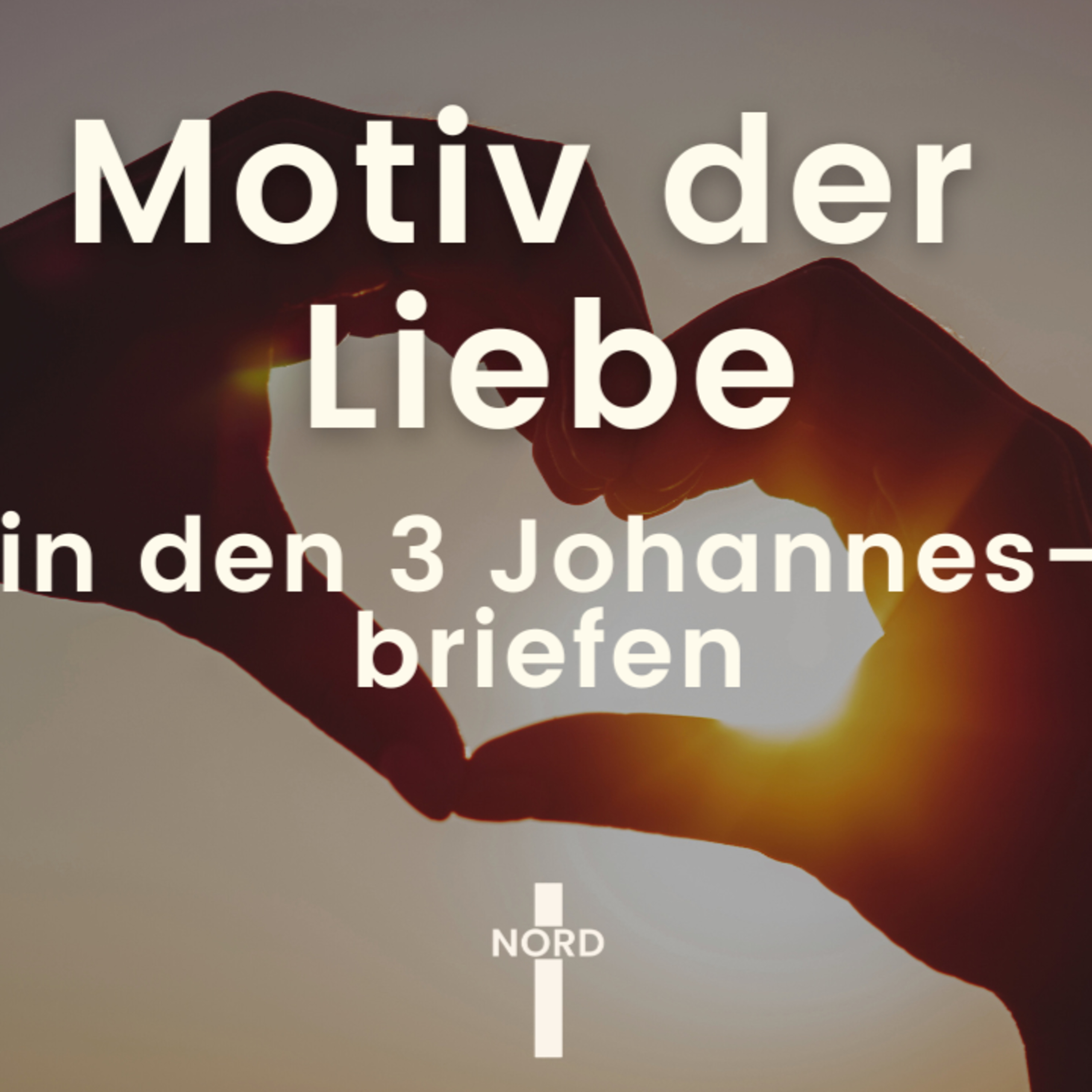 "Das Motiv der Liebe in den Johannesbriefen" - Jonas Eberhardt | EFG Detmold-Nord episode artwork