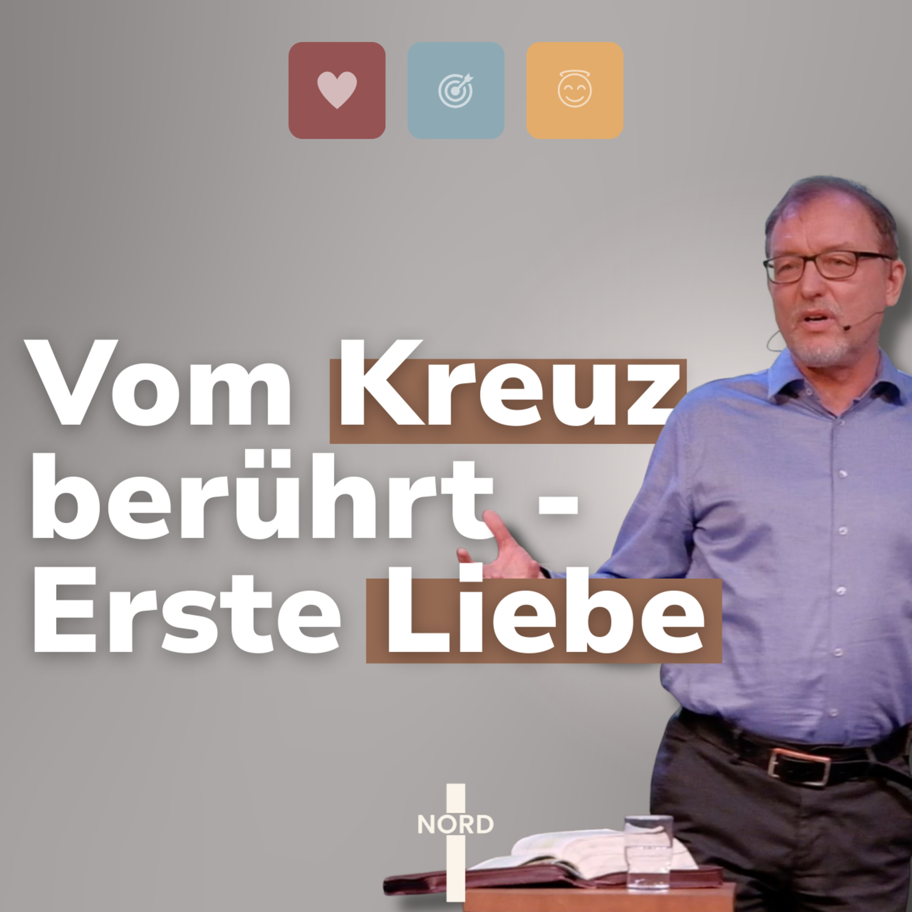 "Vom Kreuz berührt - Erste Liebe" - Dr. Martin Falkenberg" | EFG Detmold-Nord episode artwork