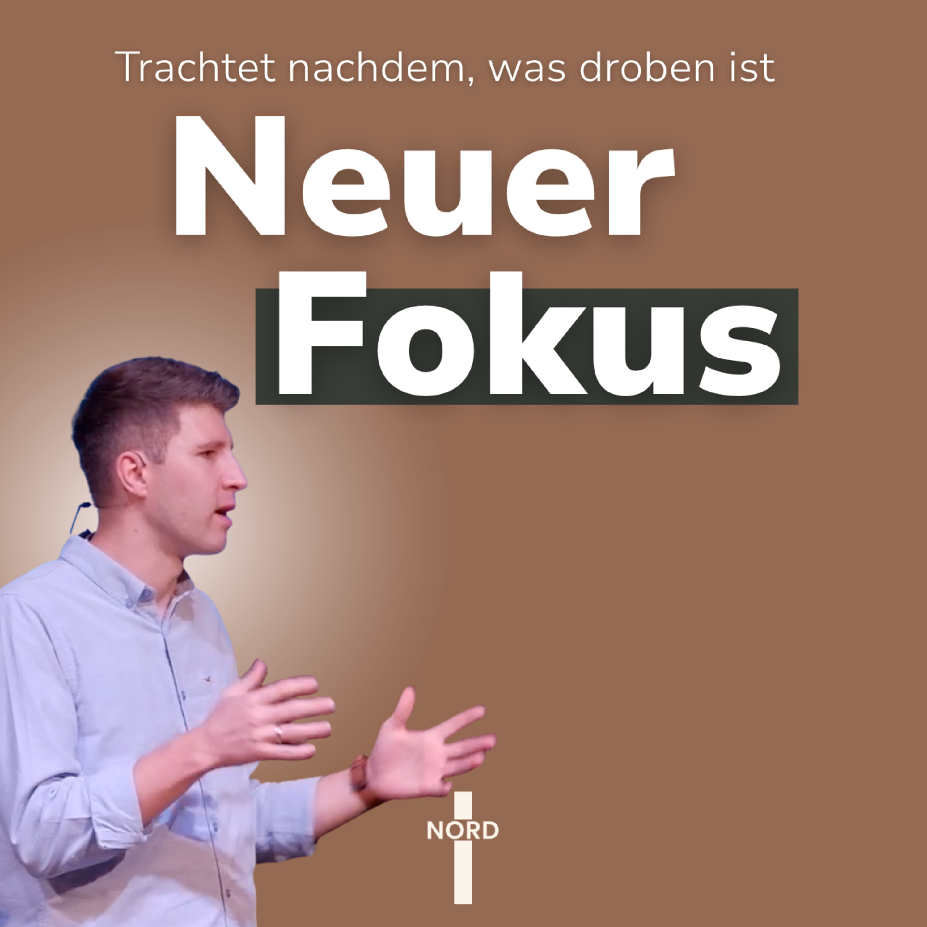 "Neuer Fokus - Trachtet nachdem, was droben ist" - Markus Derksen | EFG Detmold-Nord episode artwork