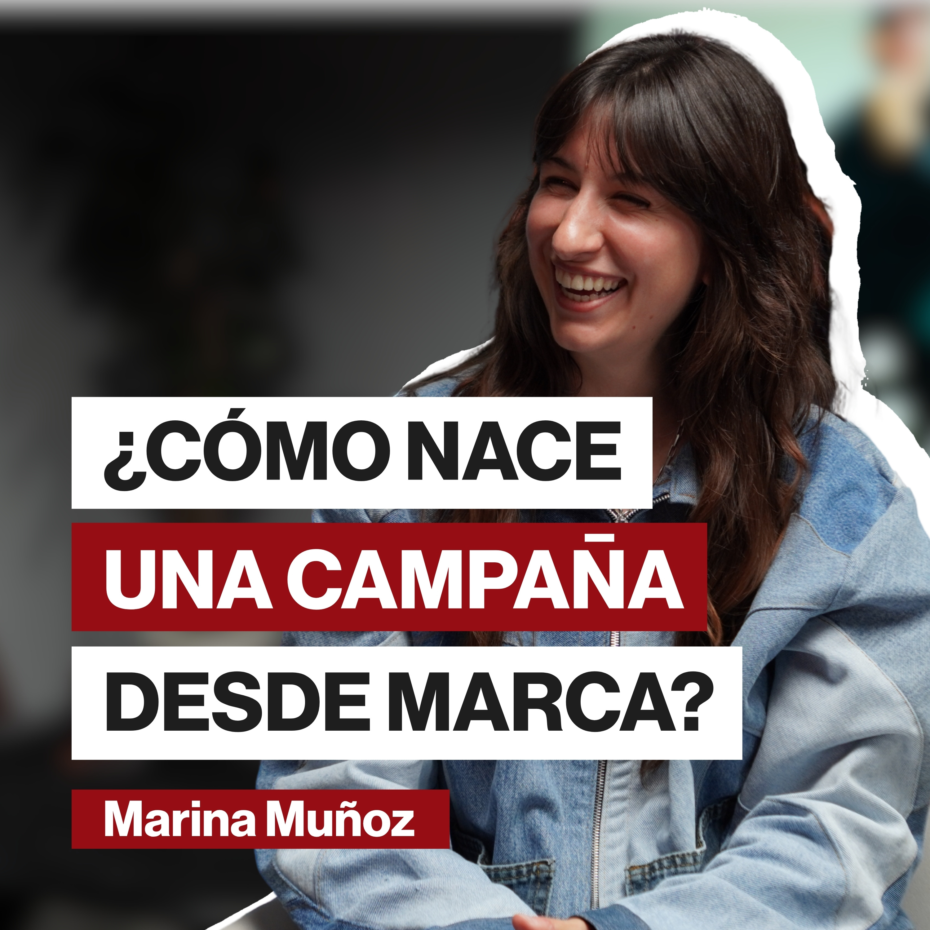 ¿CÓMO NACE UNA CAMPAÑA DESDE MARCA? - Marina Muñoz Fortuny - Desigual episode artwork