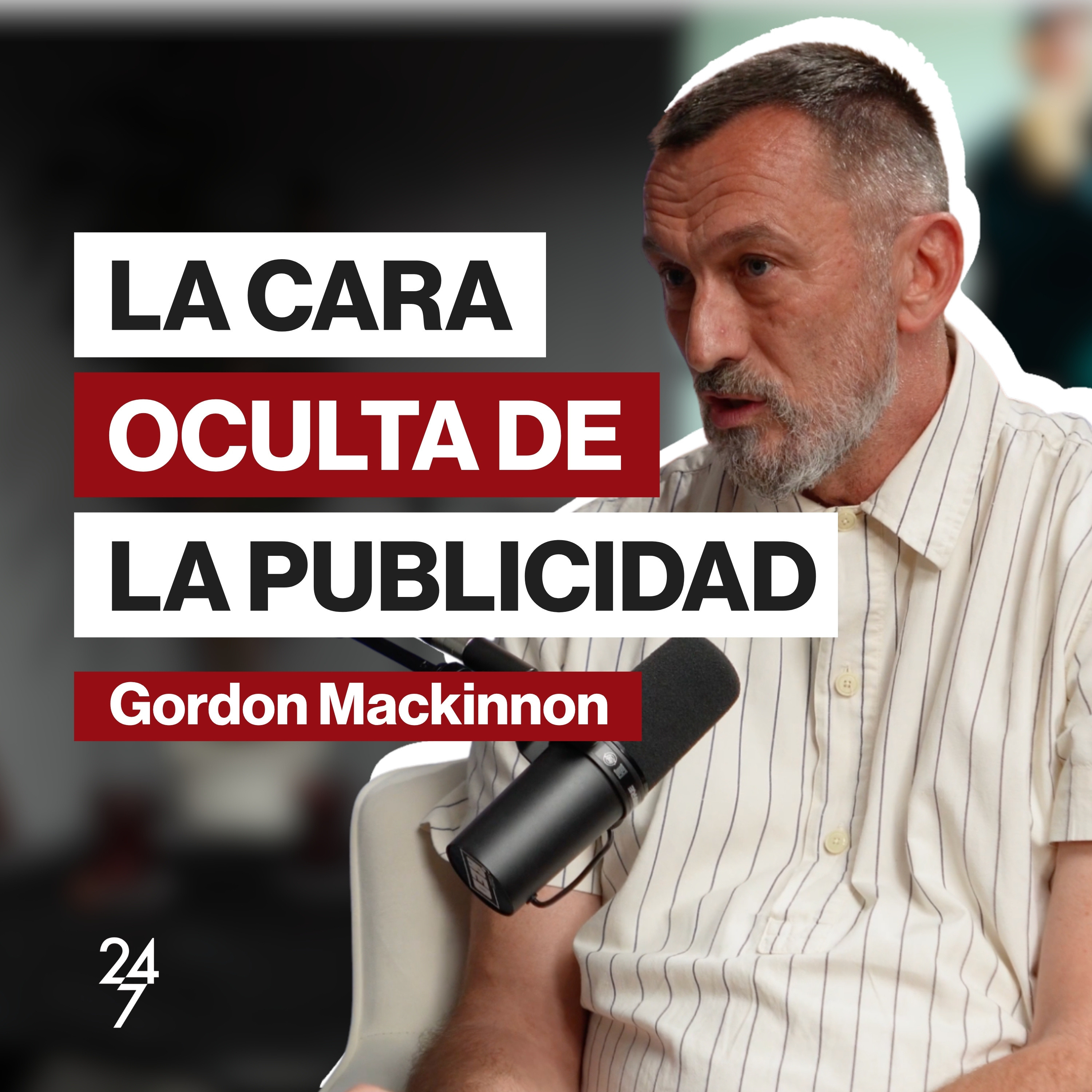 La cara oculta de la publicidad: quién decide lo que llega a la pantalla | Gordon Mackinnon episode artwork