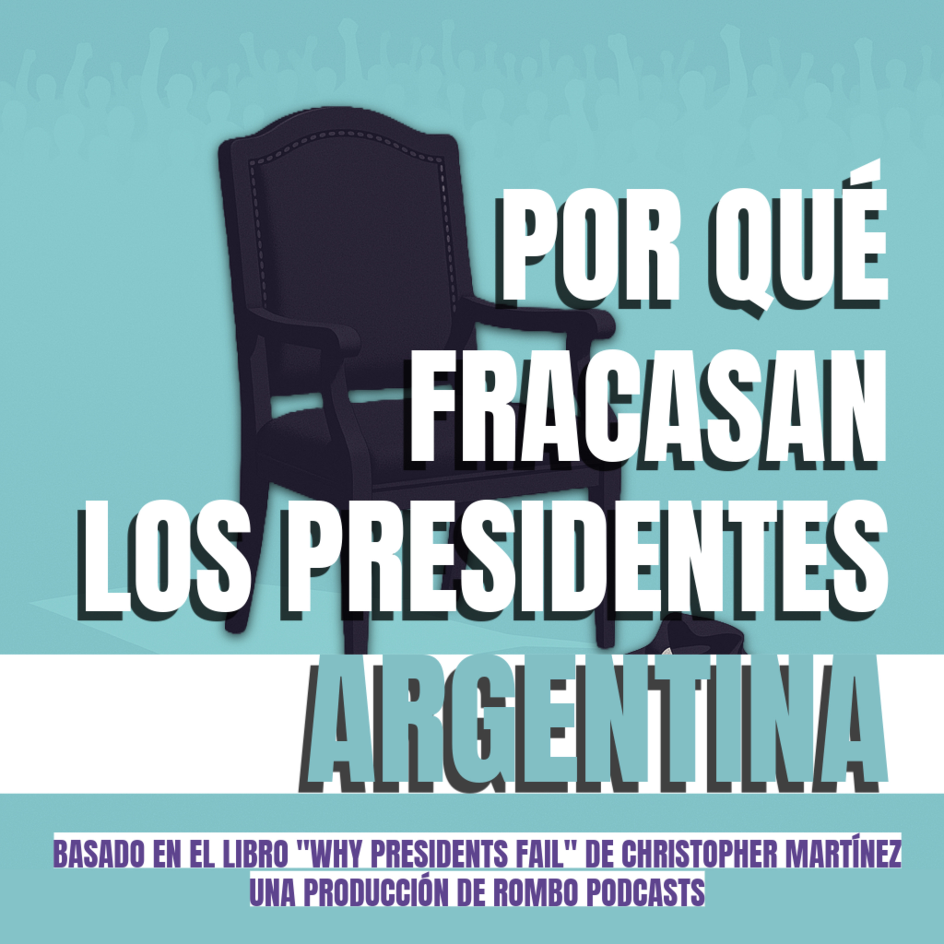Por qué fracasan los presidentes