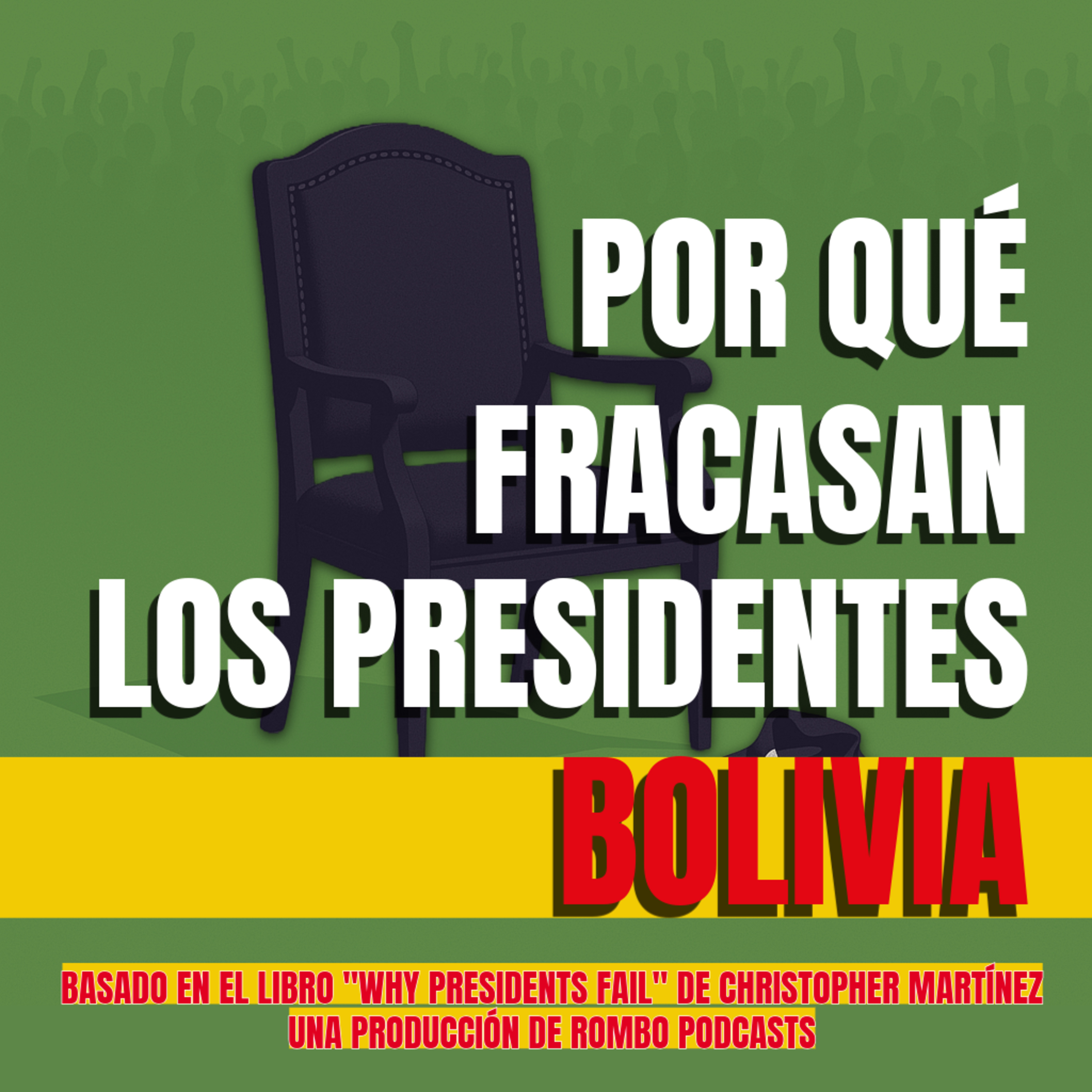 Por qué fracasan los presidentes