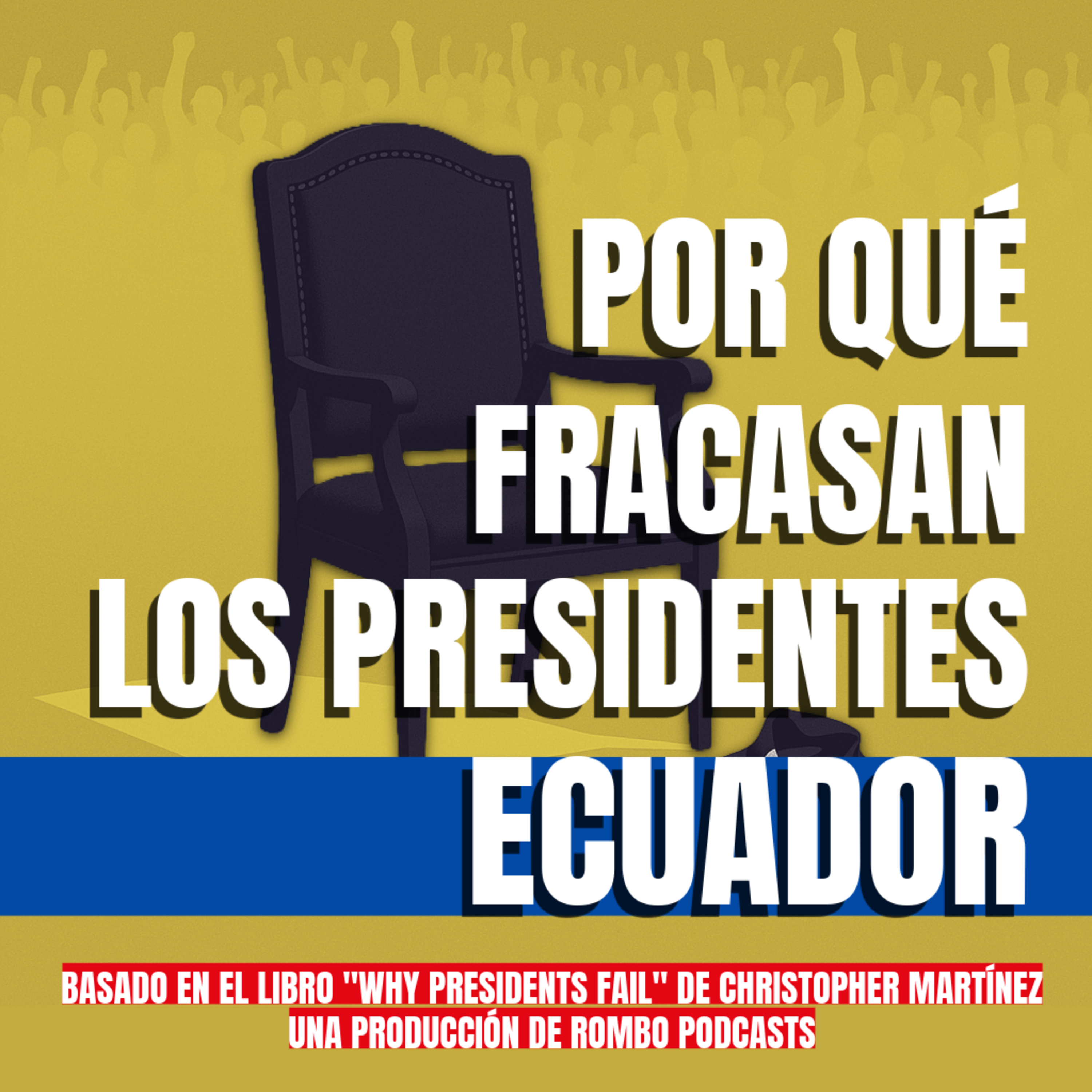 Por qué fracasan los presidentes
