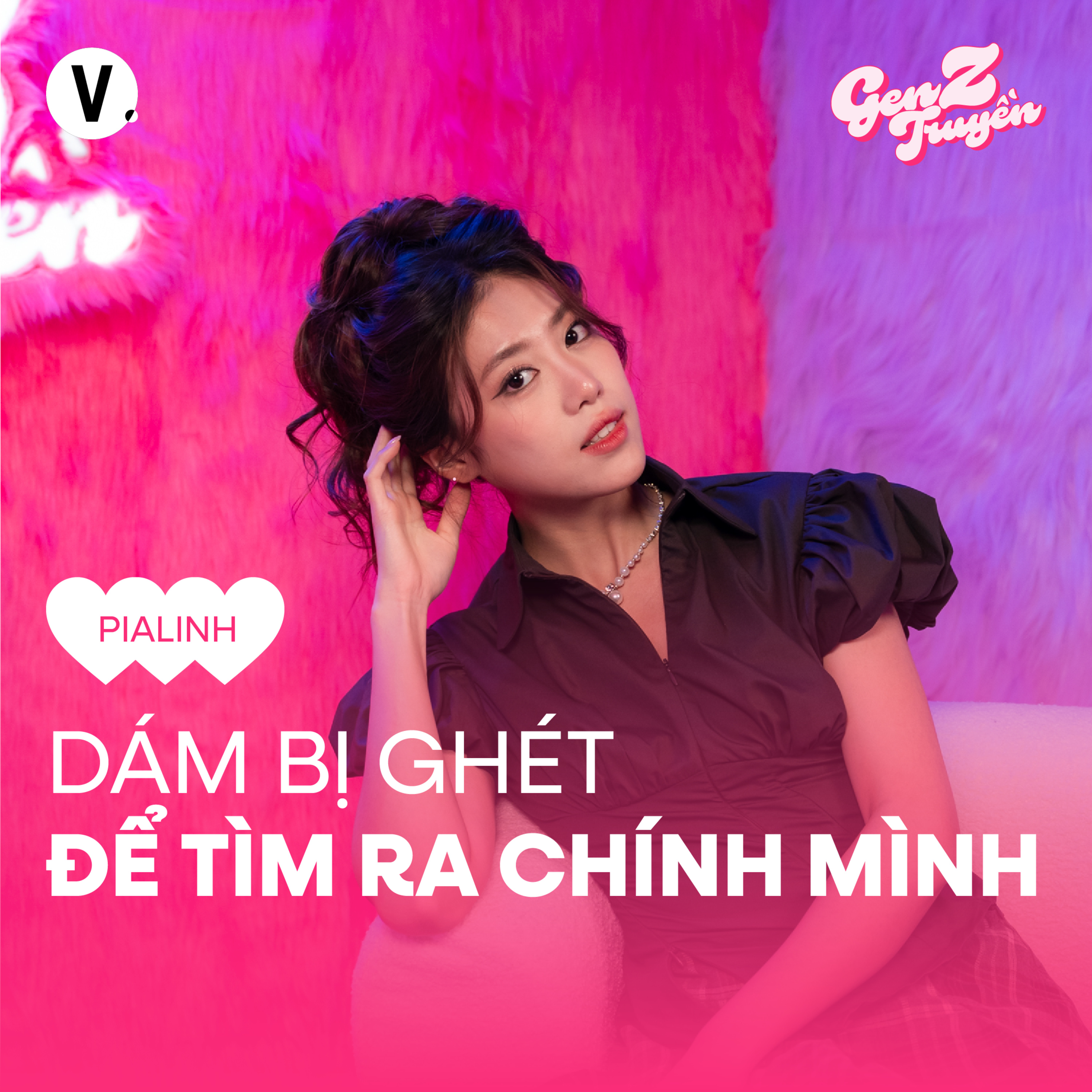 PiaLinh: Dám bị ghét để tìm ra chính mình - S4#11