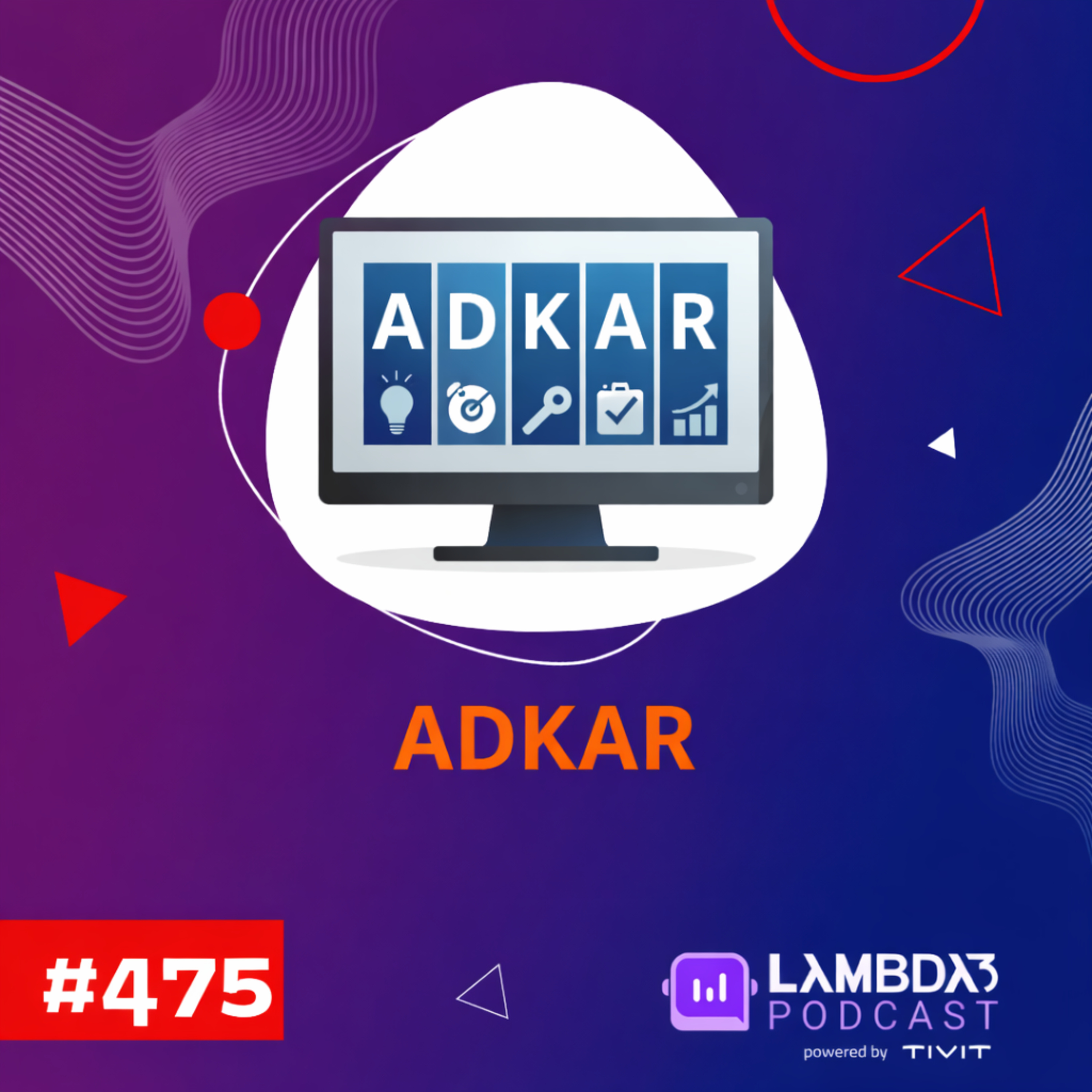 Lambda3 Podcast 475 - ADKAR
