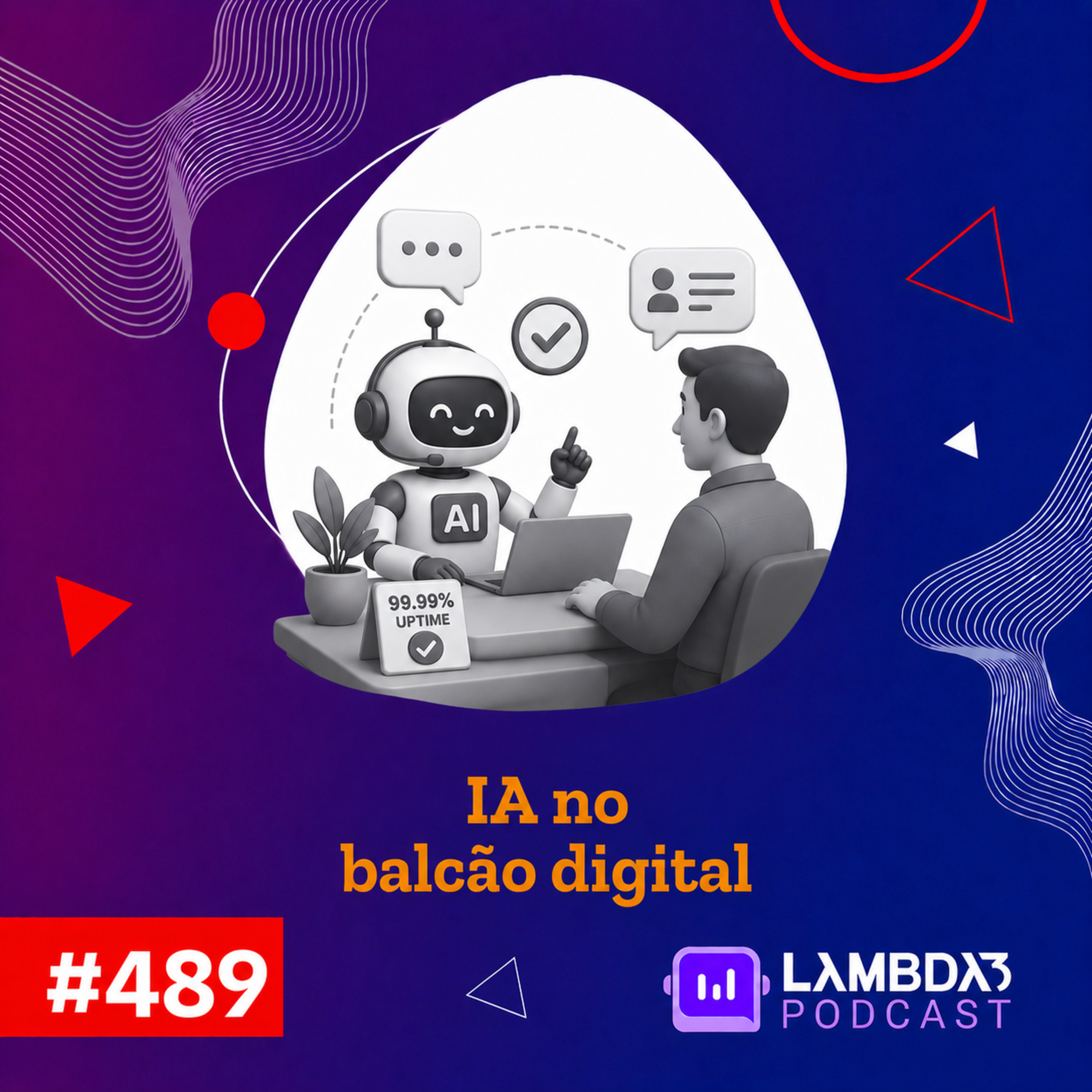 Lambda3 Podcast 489 - IA no balcão digital episode artwork
