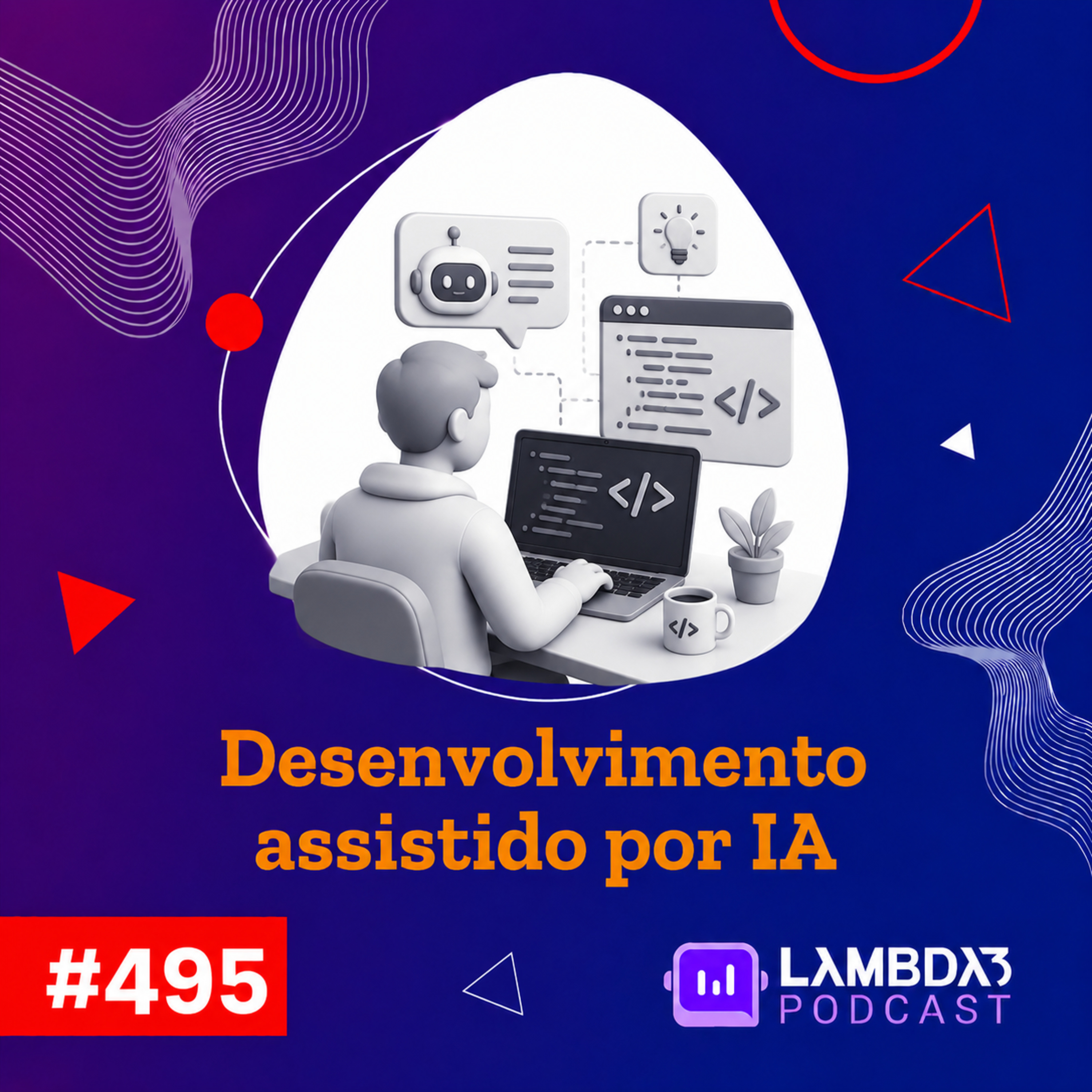 Lambda3 Podcast 495 - Desenvolvimento assistido por IA episode artwork