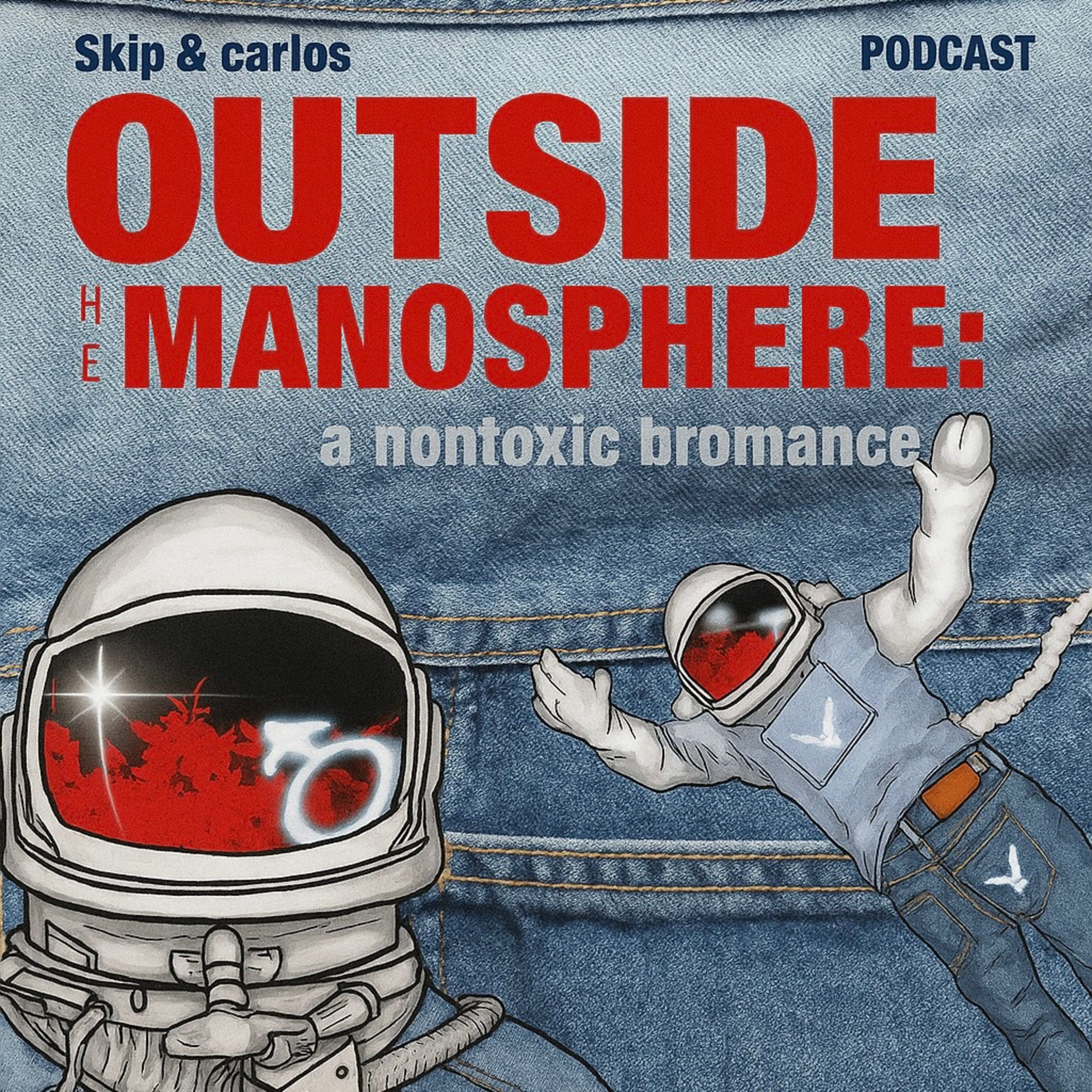 Outside the Manosphere: a Nontoxic Bromance
