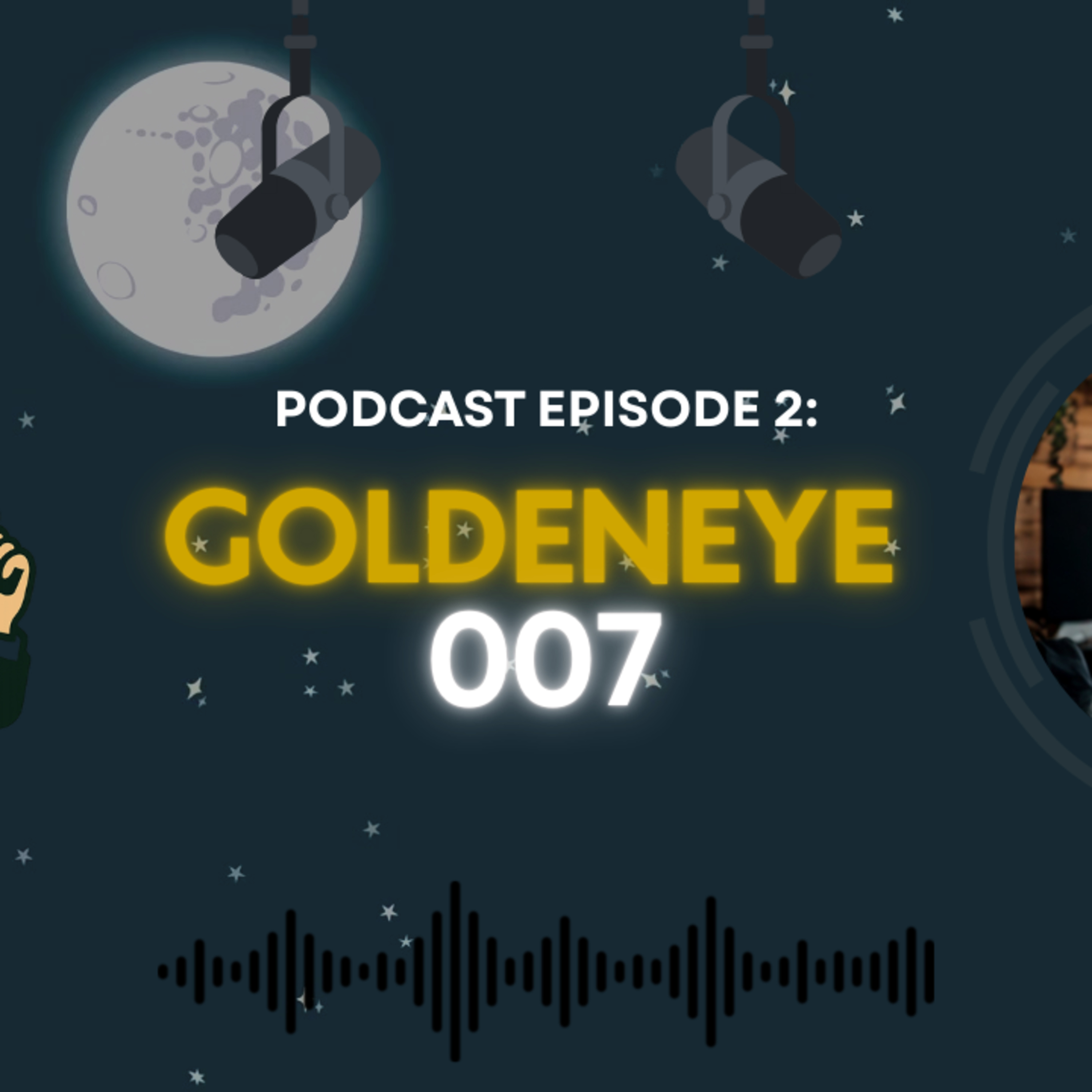 GoldenEye 007: The N64 Classic That Changed Gaming | Podcast Ep. 2