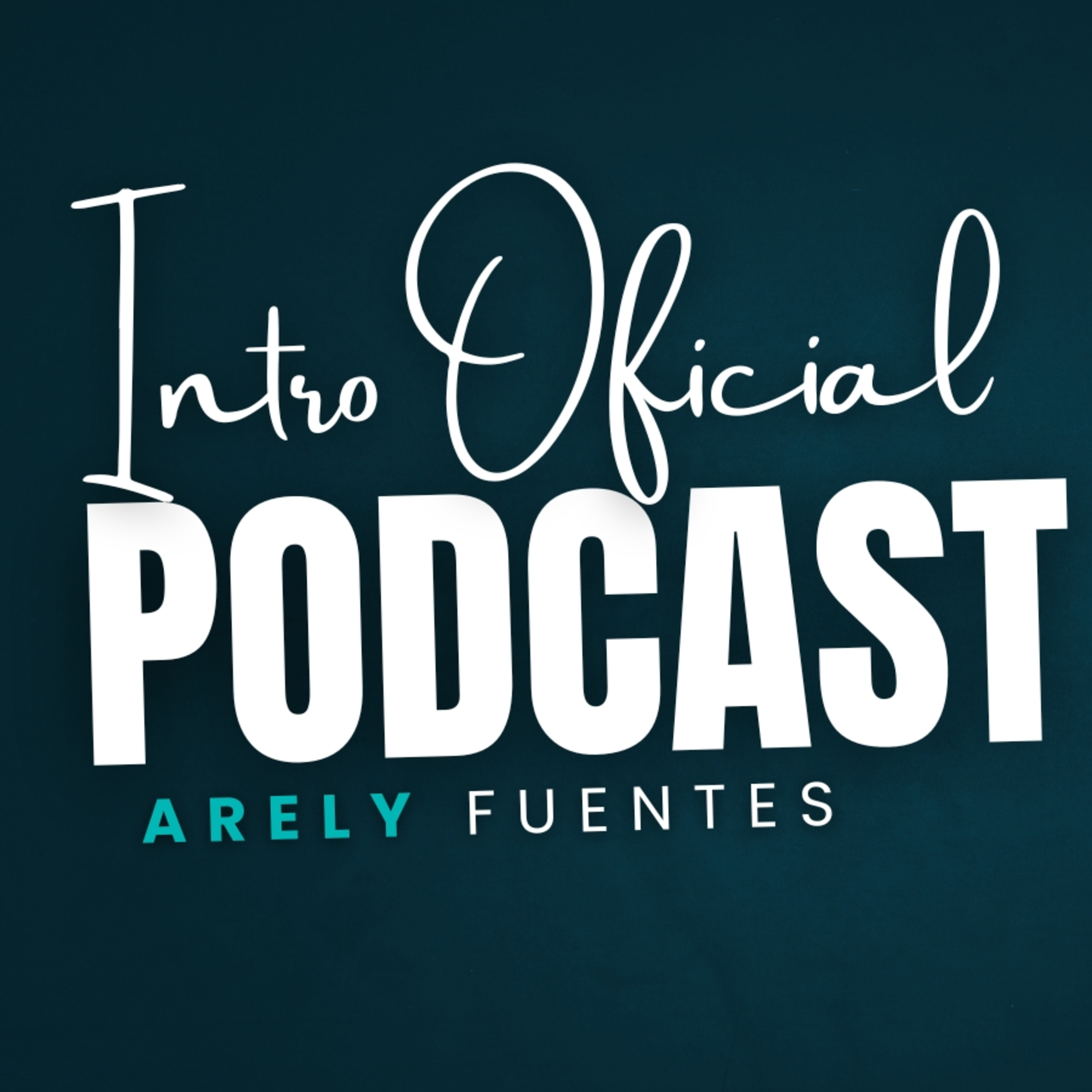 Arely Fuentes Podcast