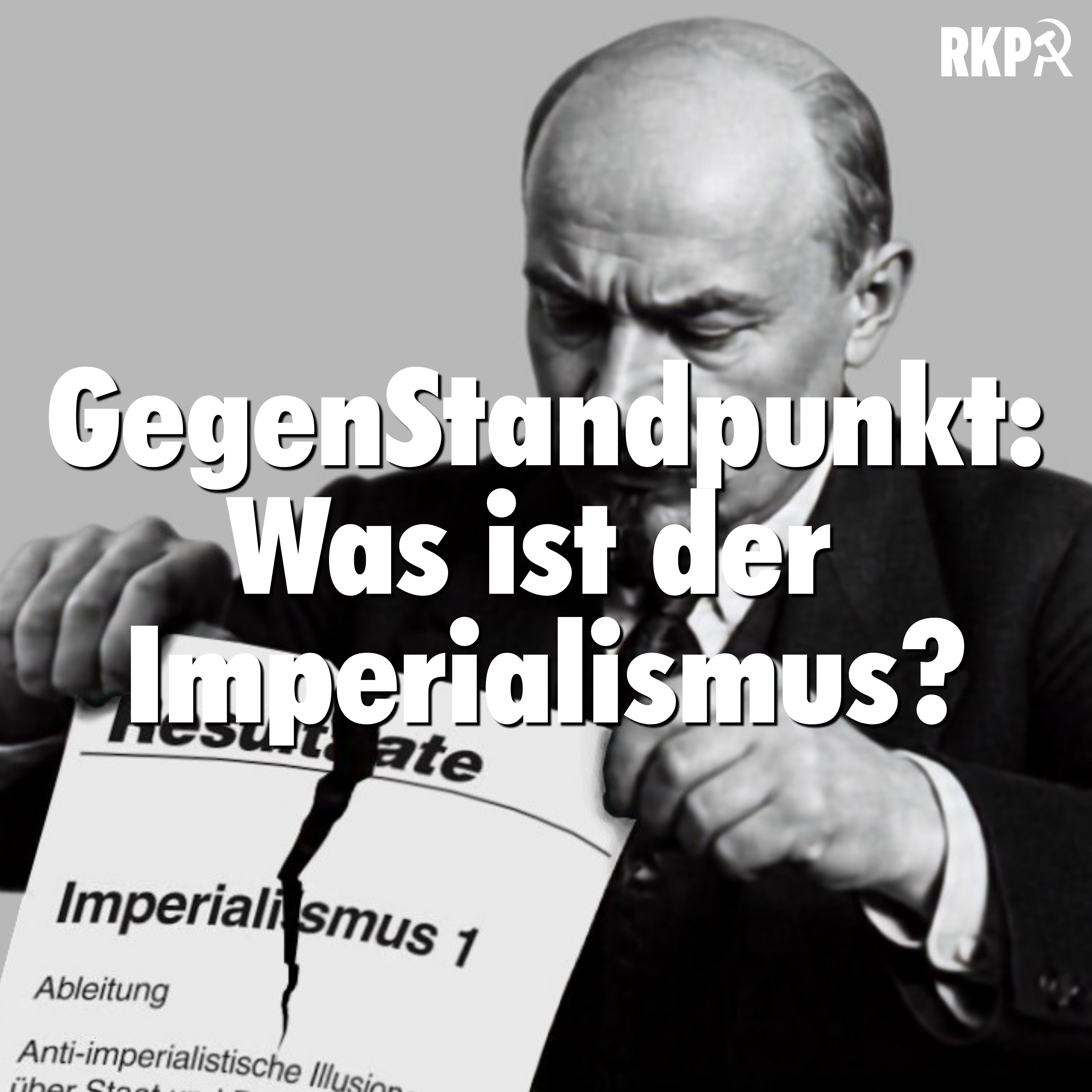GegenStandpunkt auf Irrwegen: Was ist der Imperialismus? episode artwork