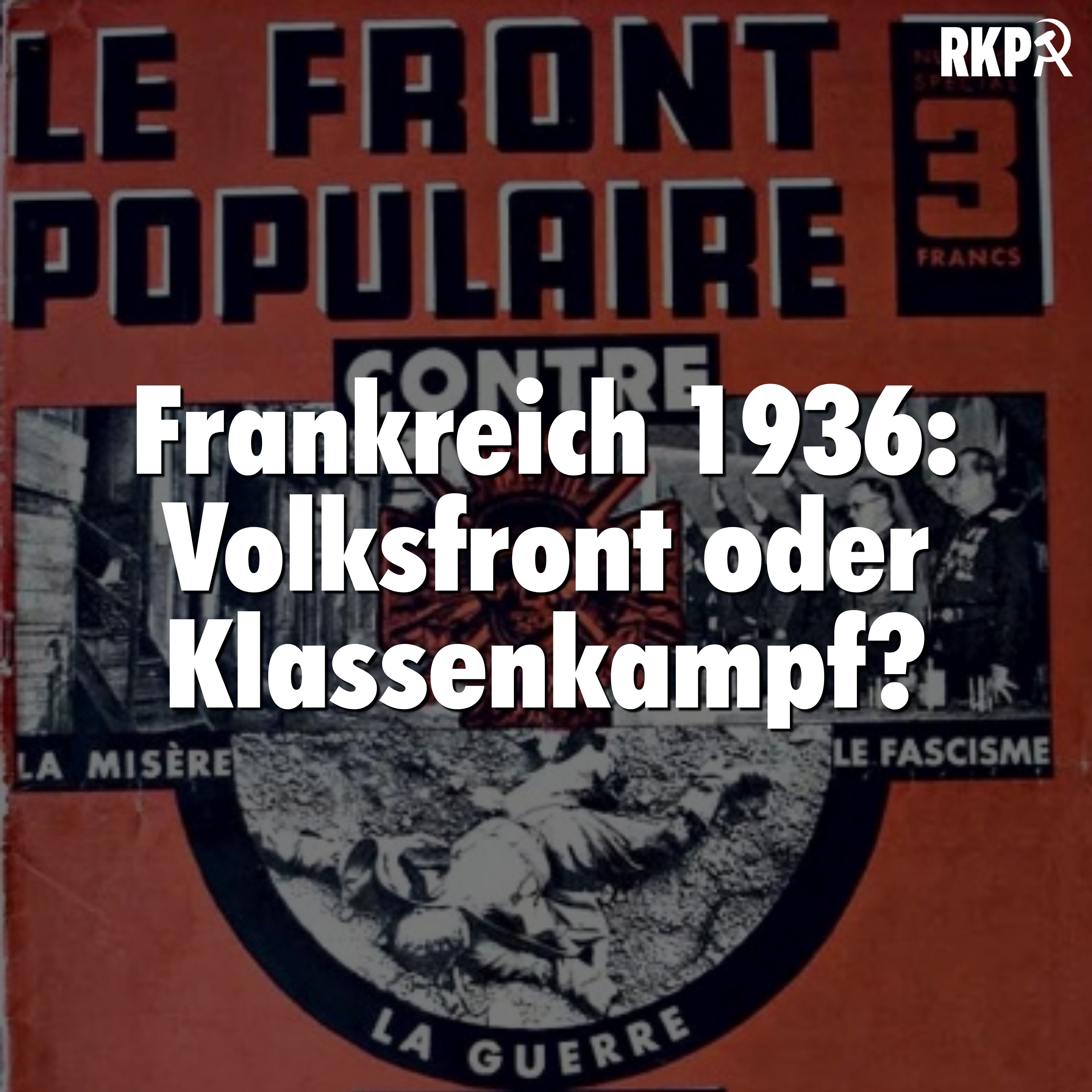 Volksfront in Frankreich 1936: Eine Warnung an die Linkspartei episode artwork