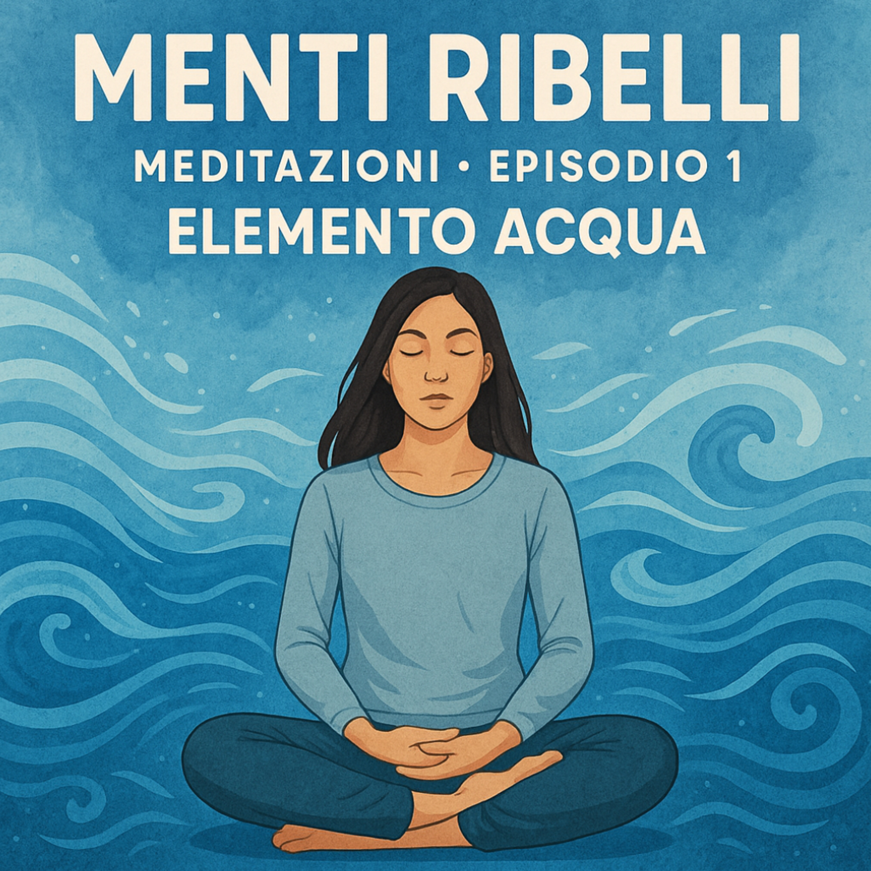 Elemento Acqua: le emozioni | meditazione guidata episode artwork