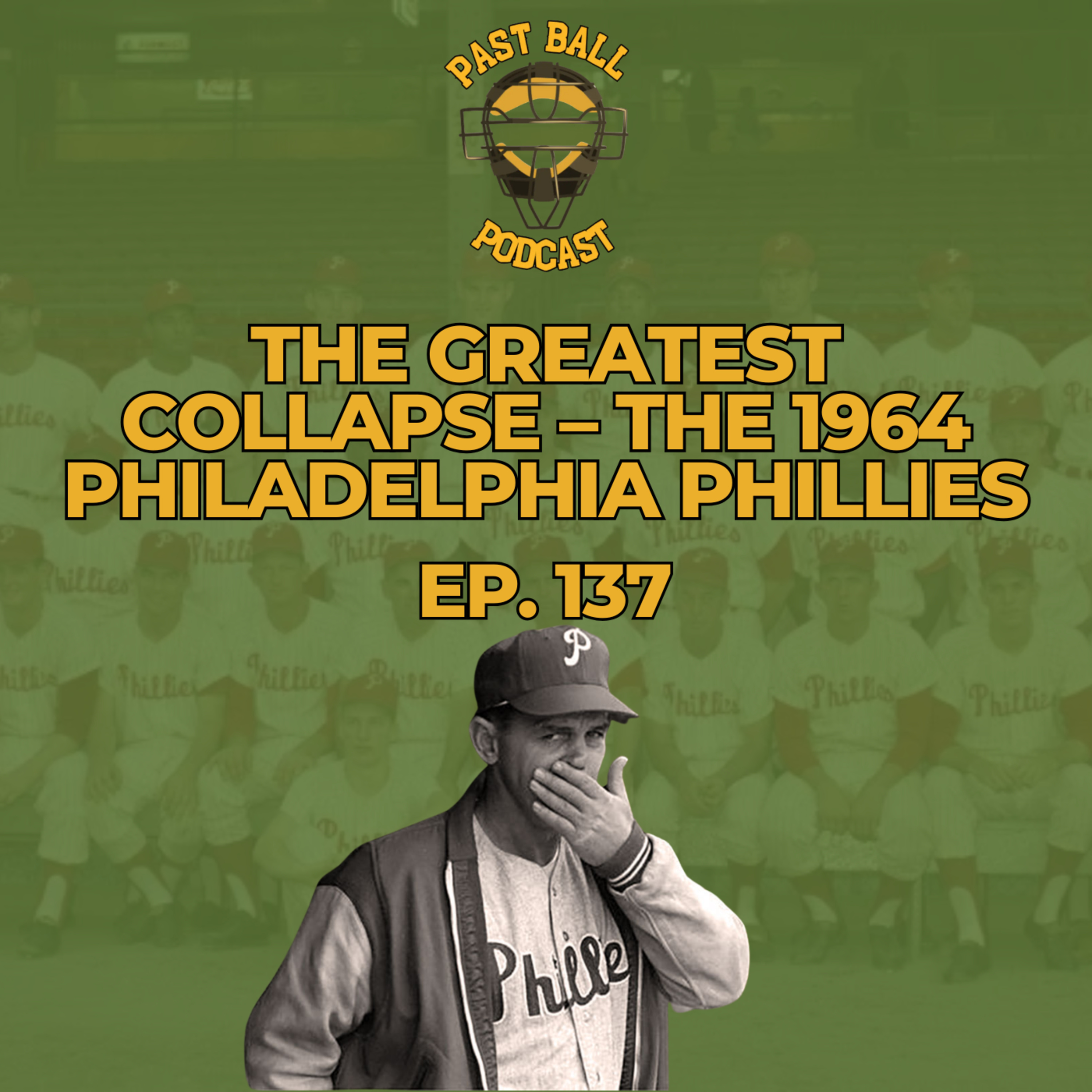 The Greatest Collapse: The 1964 Philadelphia Phillies