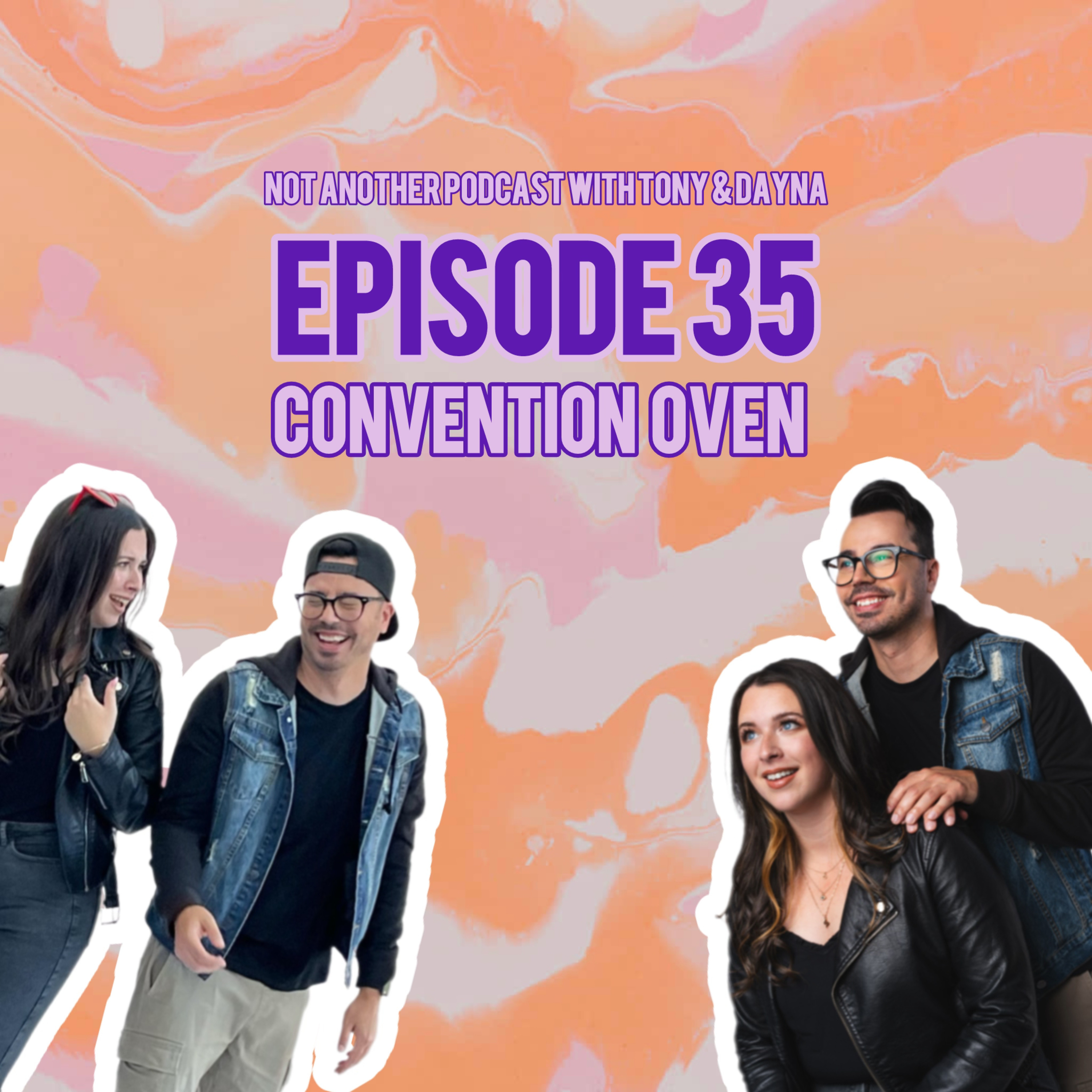 Episode 35 " Convention Ovens" episode artwork