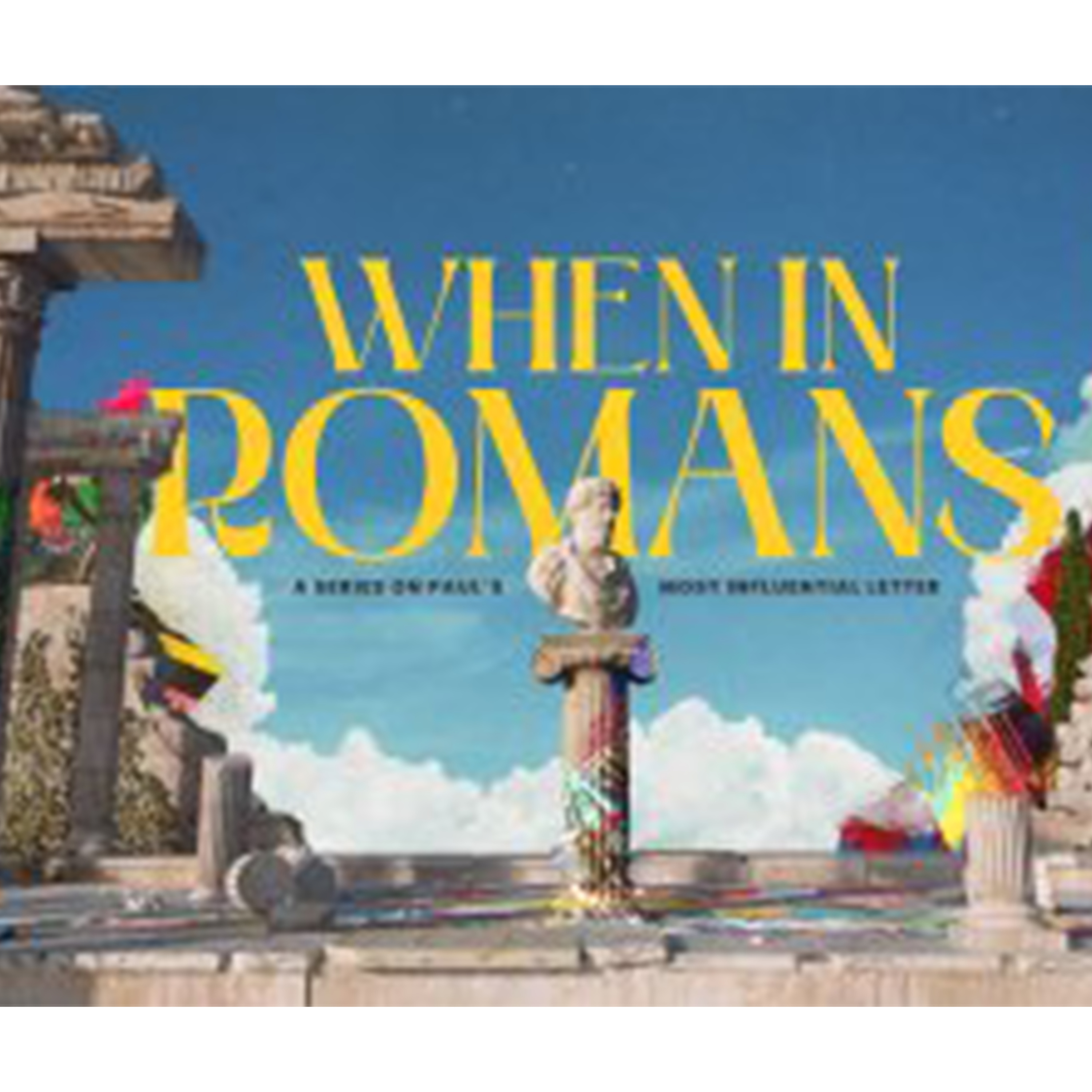 When In Romans Part 4, Pastor Chris Sherwood episode artwork