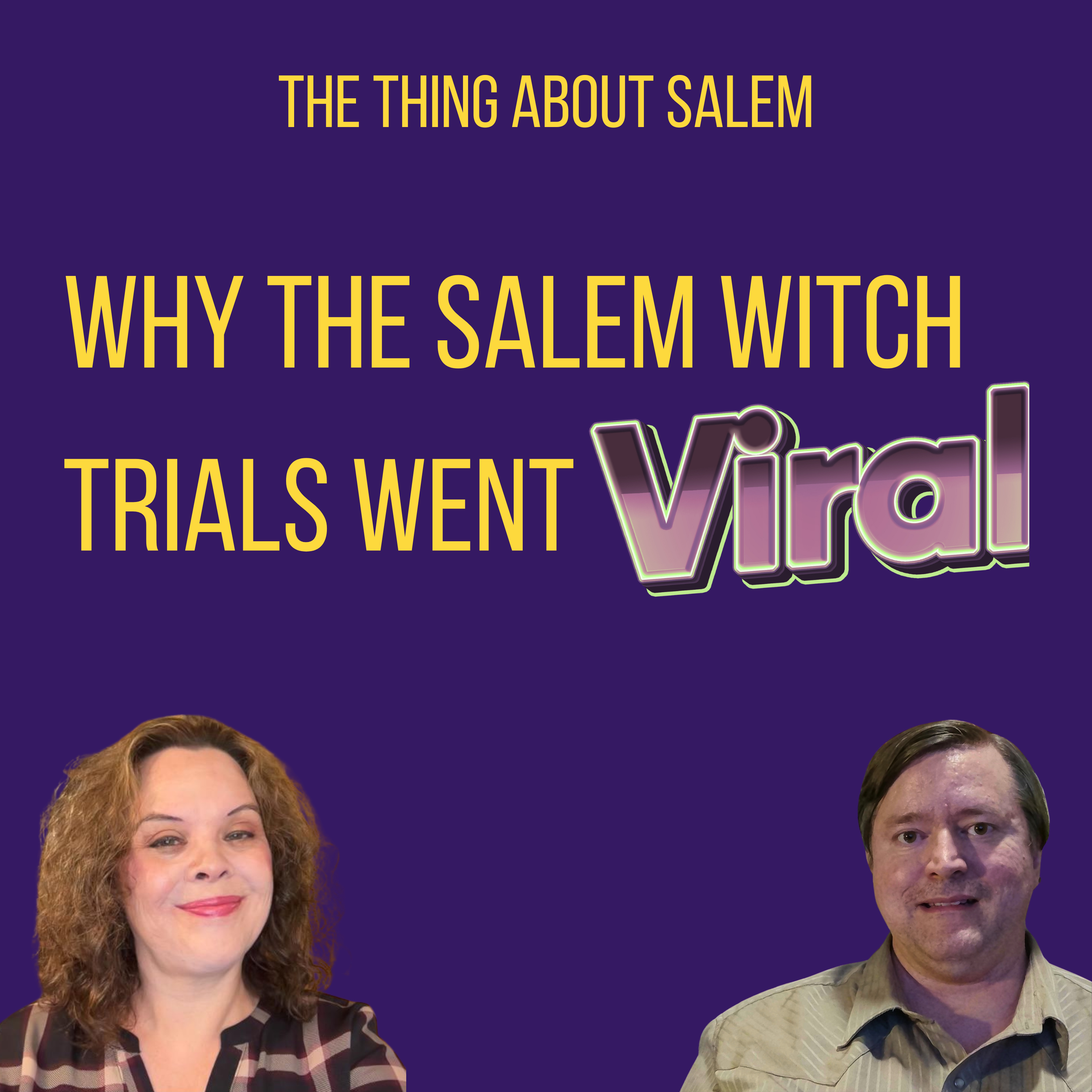Why the Salem Witch Trials Went Viral