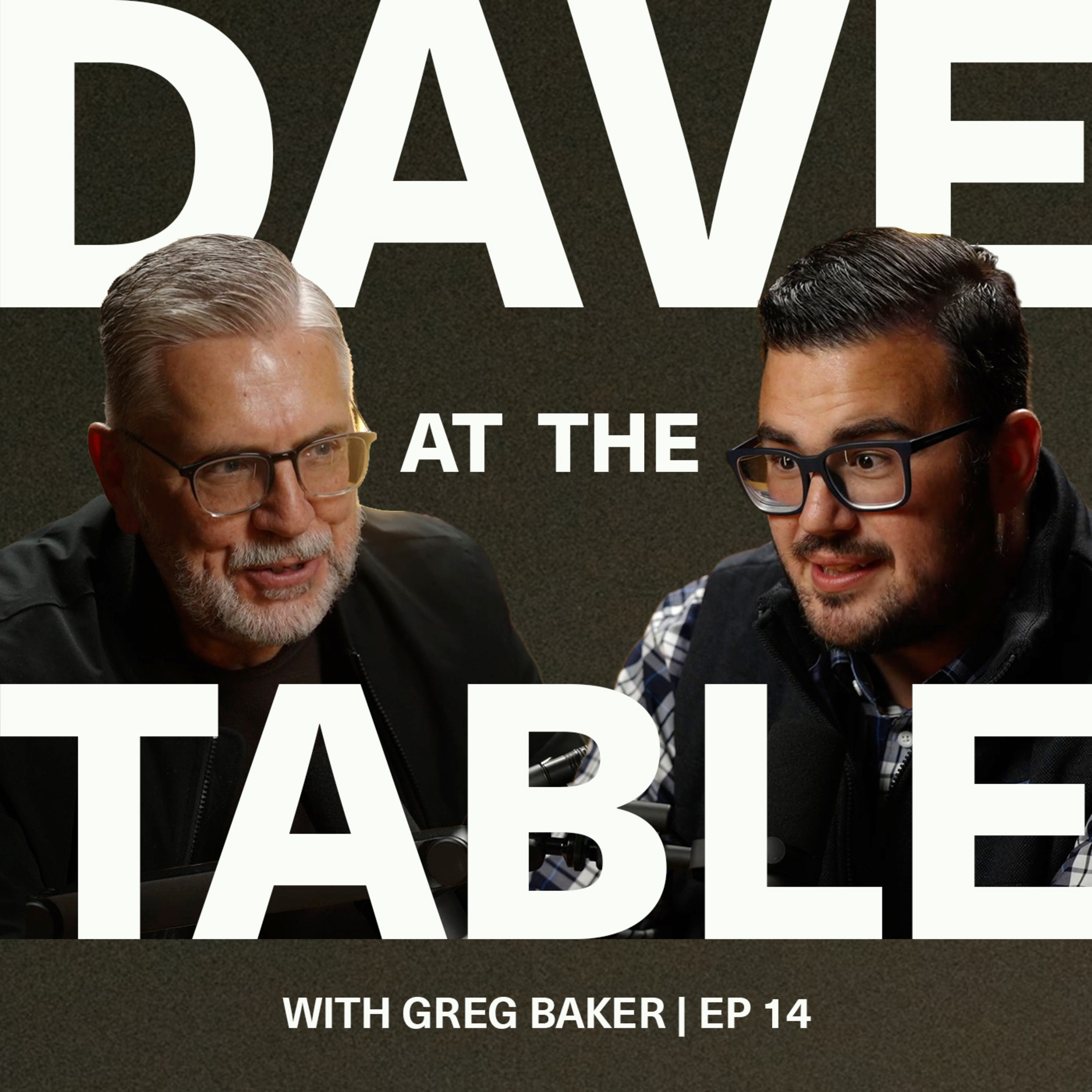 At the table with Greg Baker | Ep 14