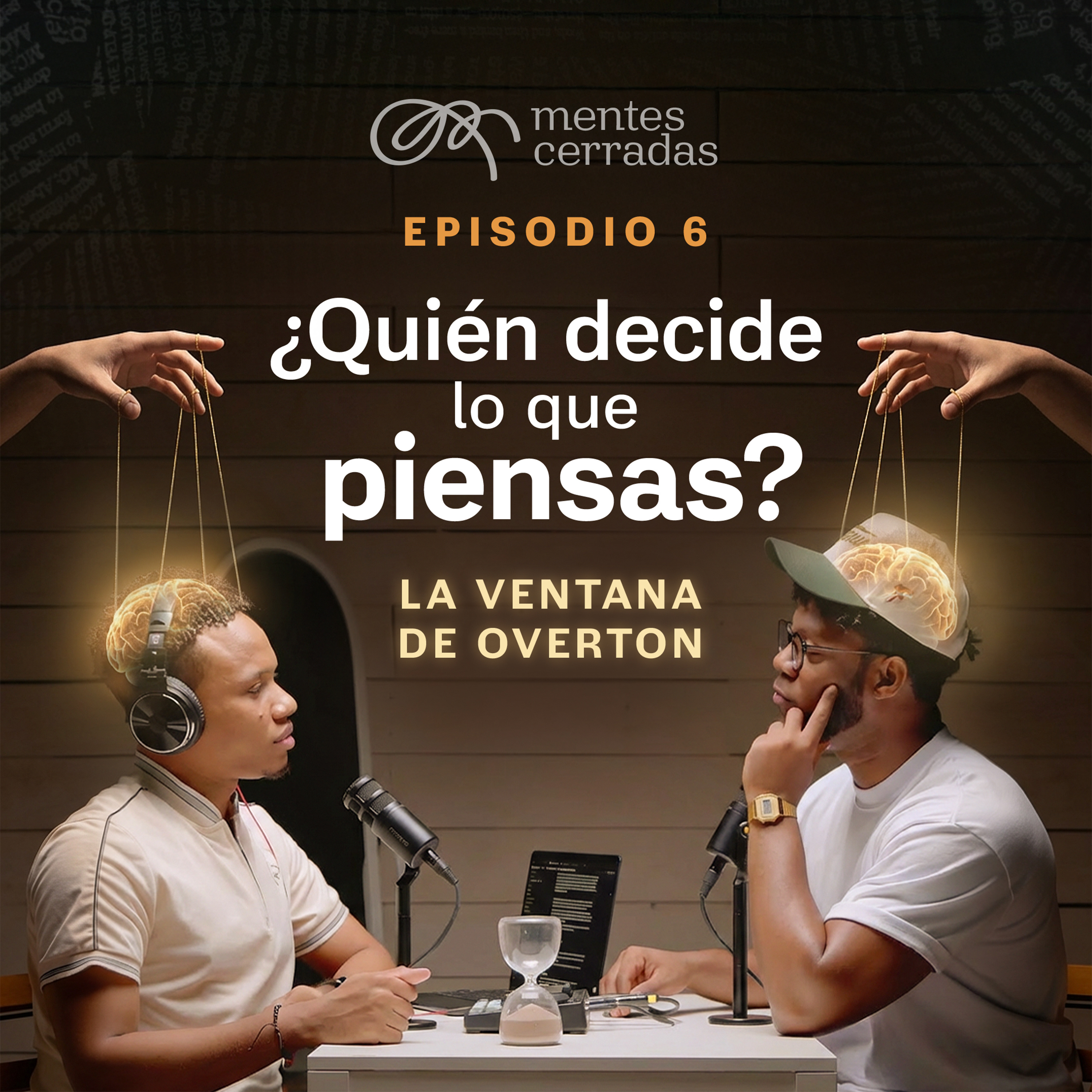 Episodio 6 - ¿Quién decide lo que Piensas? (La Ventana de Overton) episode artwork