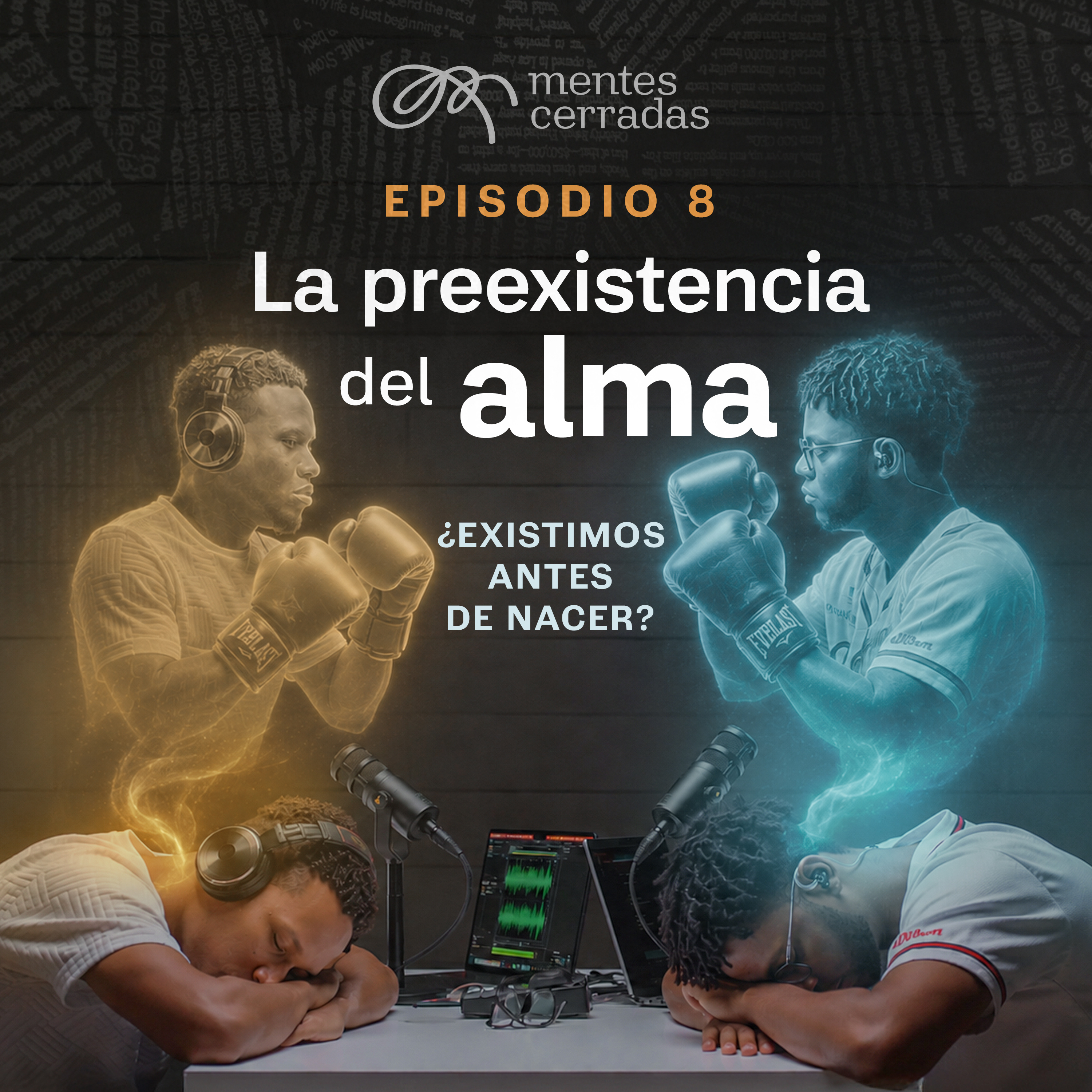 Episodio 8 - La Preexistencia del Alma ¿Existíamos antes de nacer? episode artwork