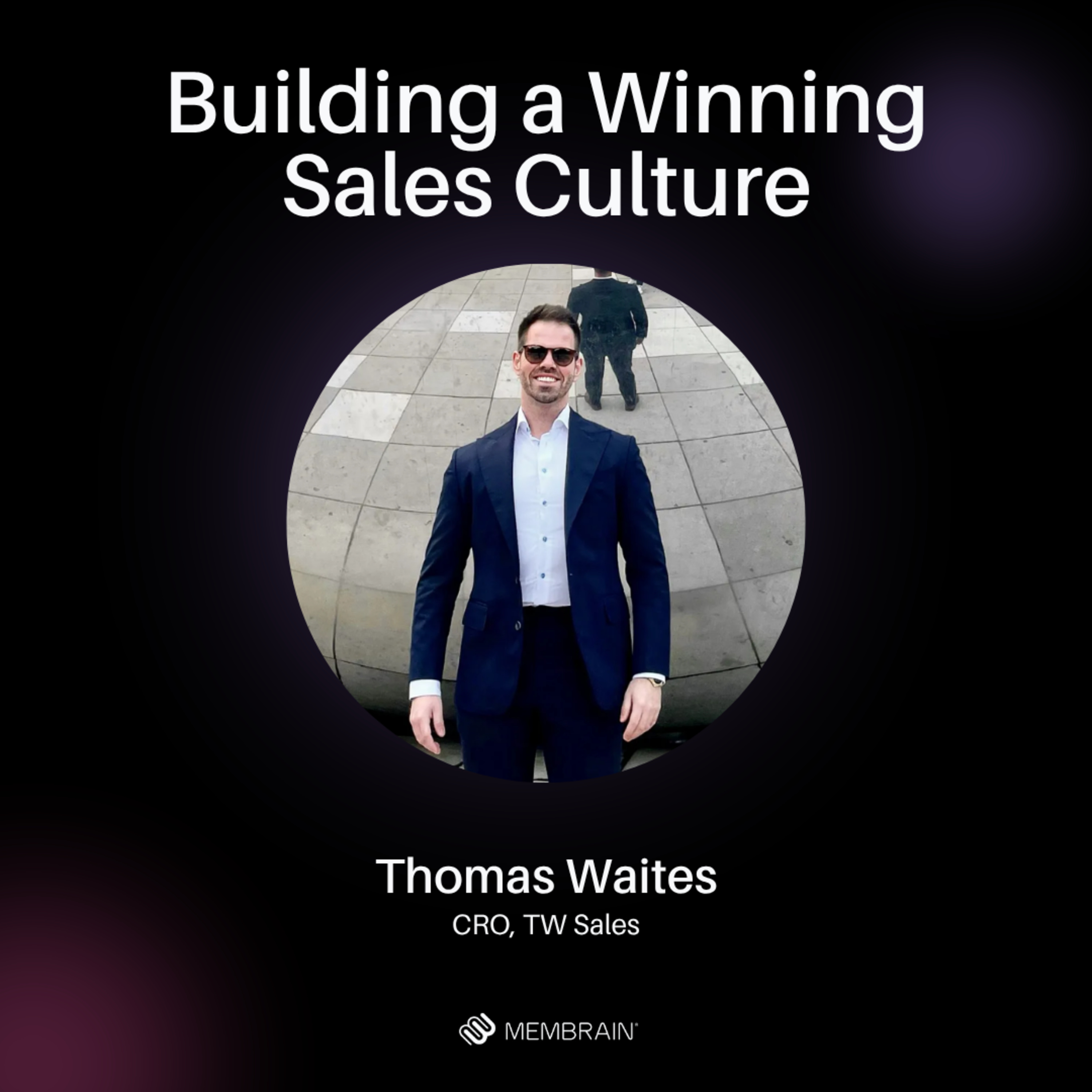  Building a Winning Sales Culture │ Thomas Waites episode artwork